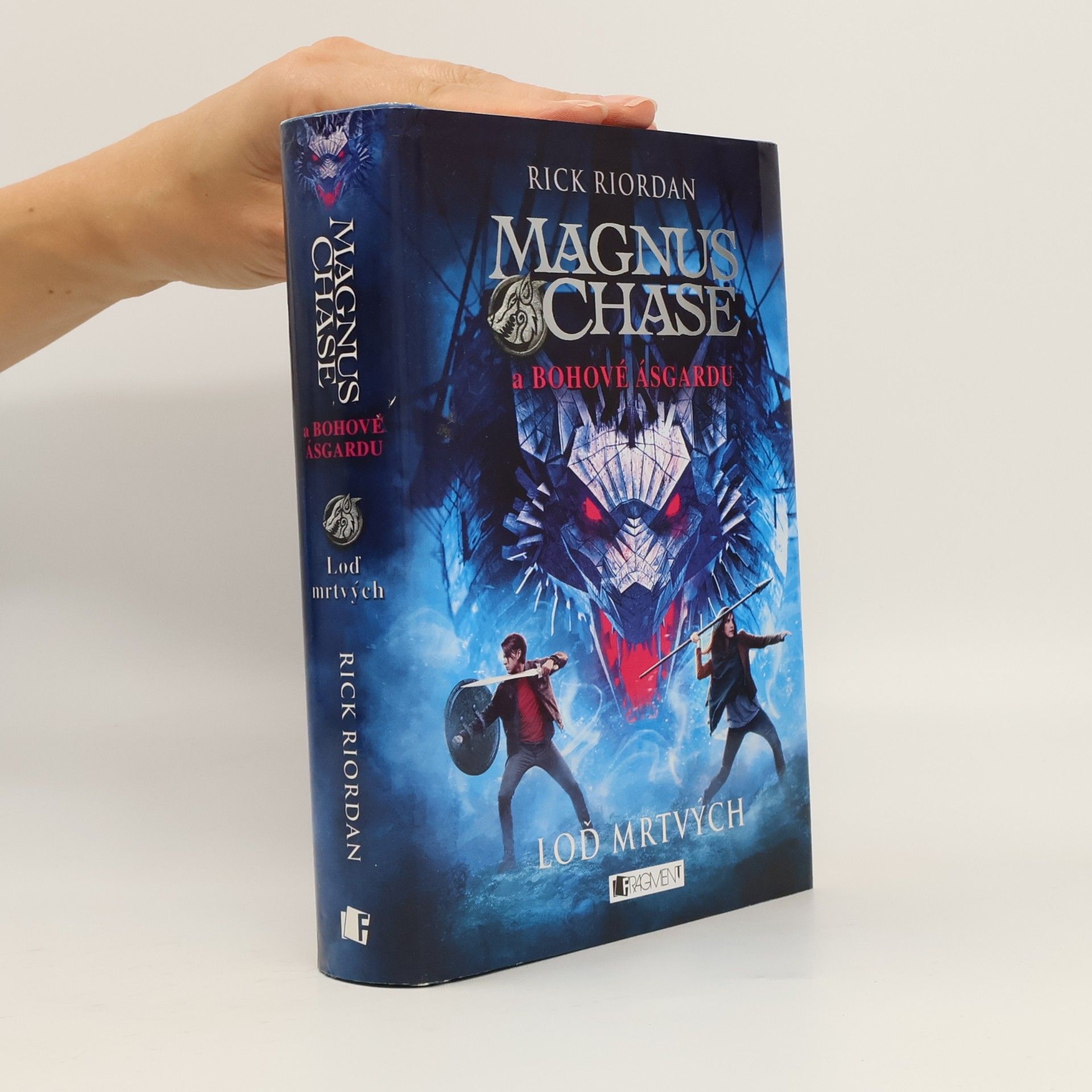 Rick Riordan Magnus Chase a bohové Ásgardu. Loď mrtvých