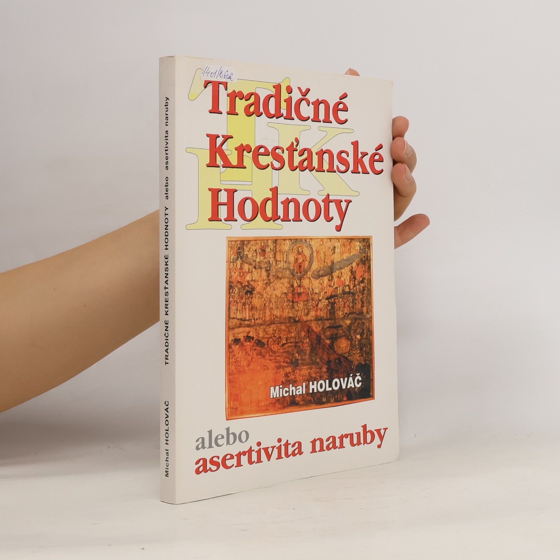 Michal Holováč Tradičné kresťanské hodnoty, alebo asertivita naruby