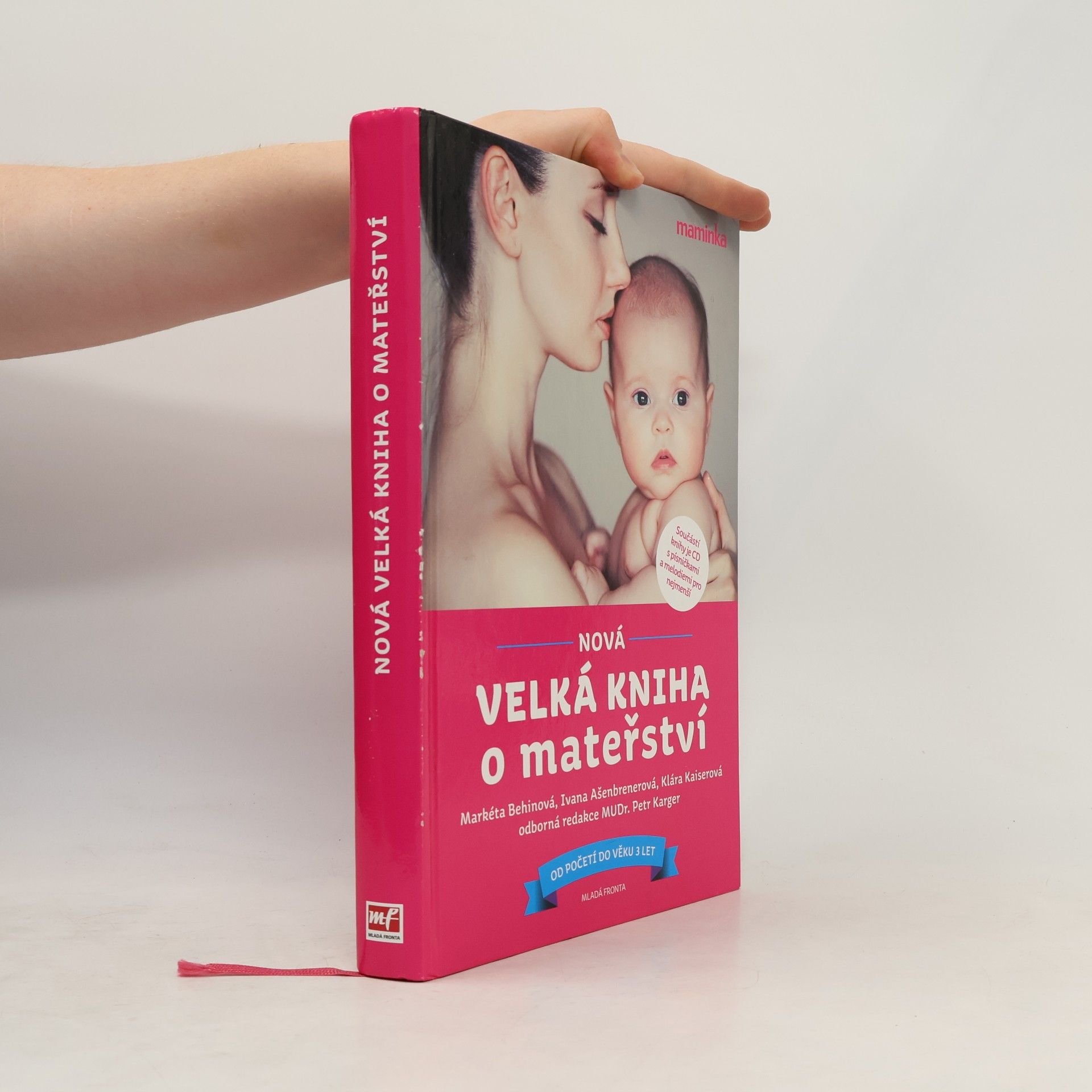 Markéta Behinová Nová velká kniha o mateřství. Od početí do věku 3 let
