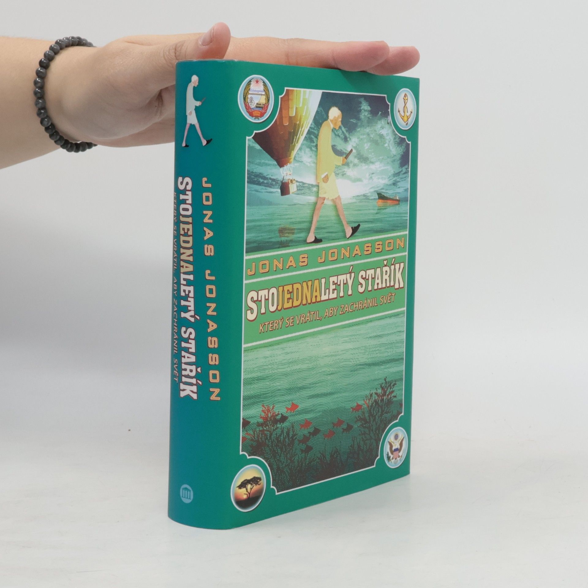 Jonas Jonasson Stojednaletý stařík, který se vrátil, aby zachránil svět