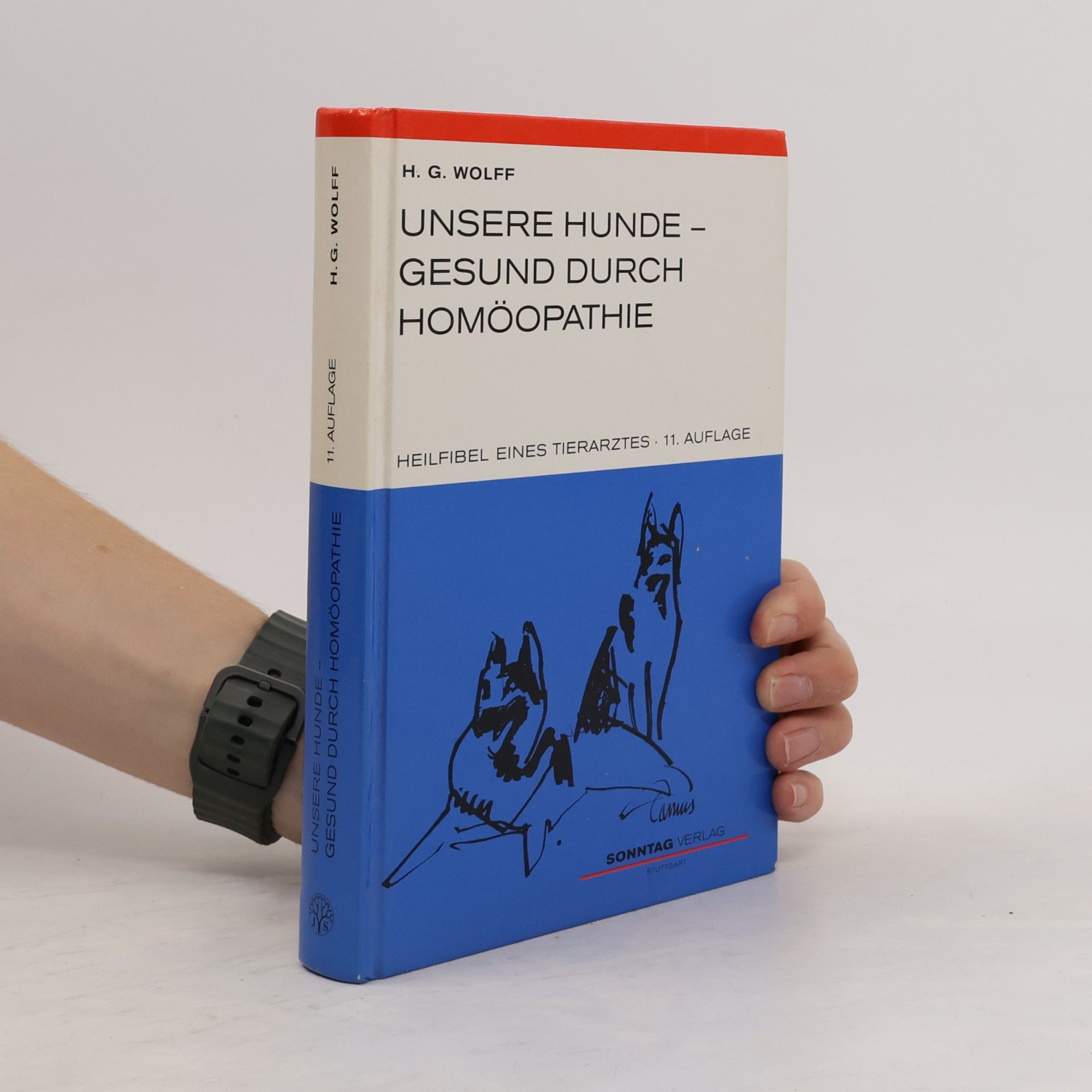 Hans Günter Wolff Unsere Hunde - gesund durch Homöopathie