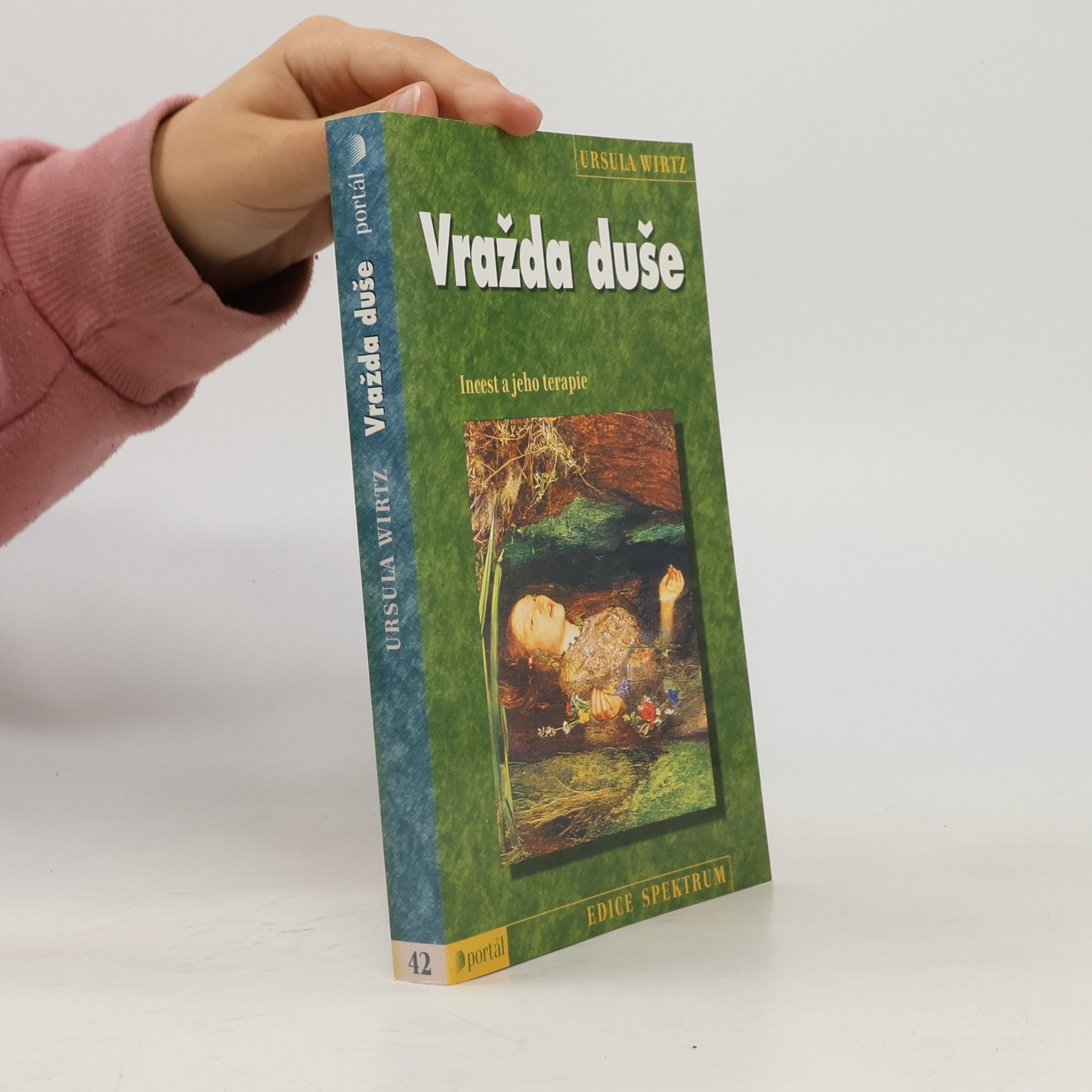 Ursula Wirtz Vražda duše: Incest a jeho terapie
