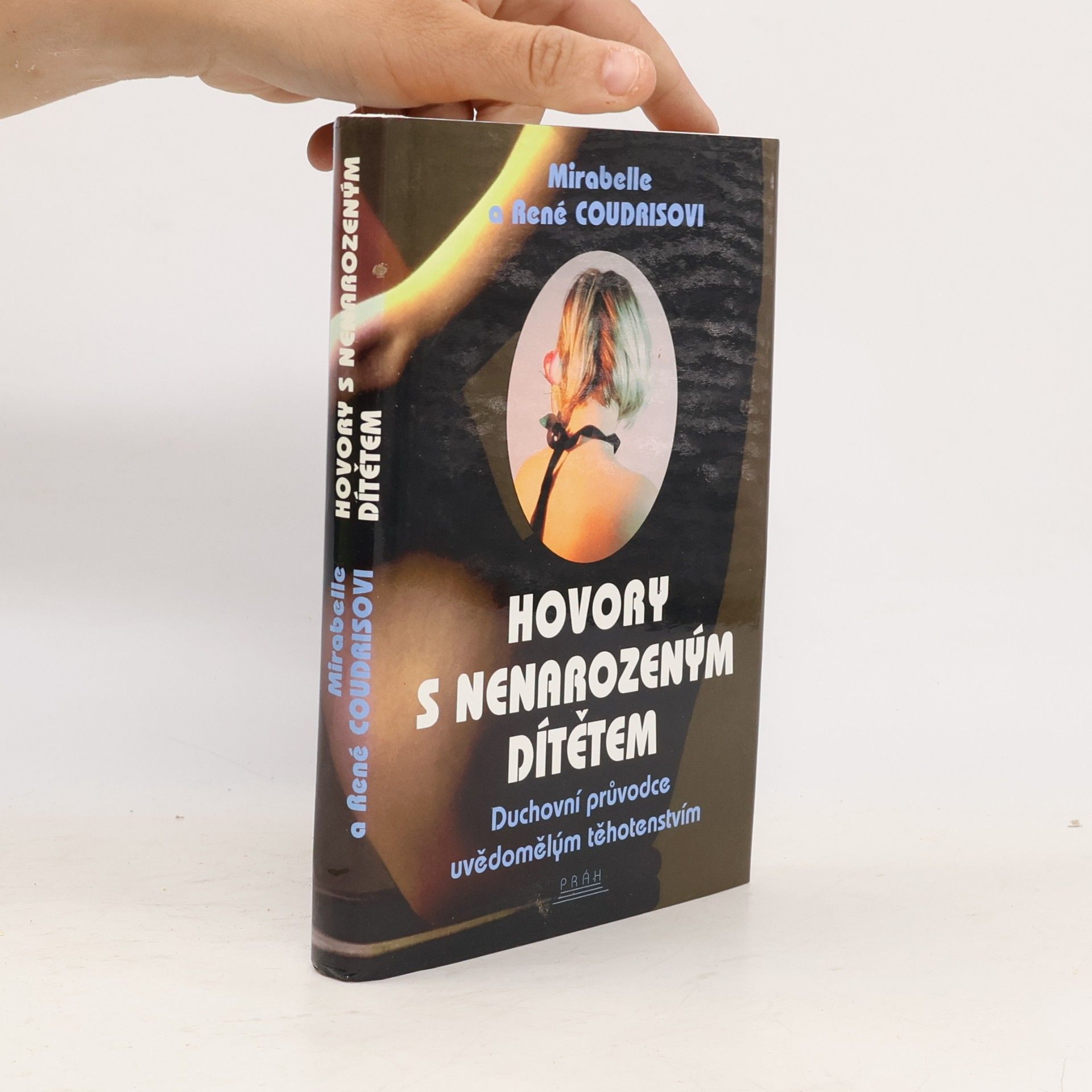 Hana Pelešková Hovory s nenarozeným dítětem. Duchovní průvodce uvědomělým těhotenstvím