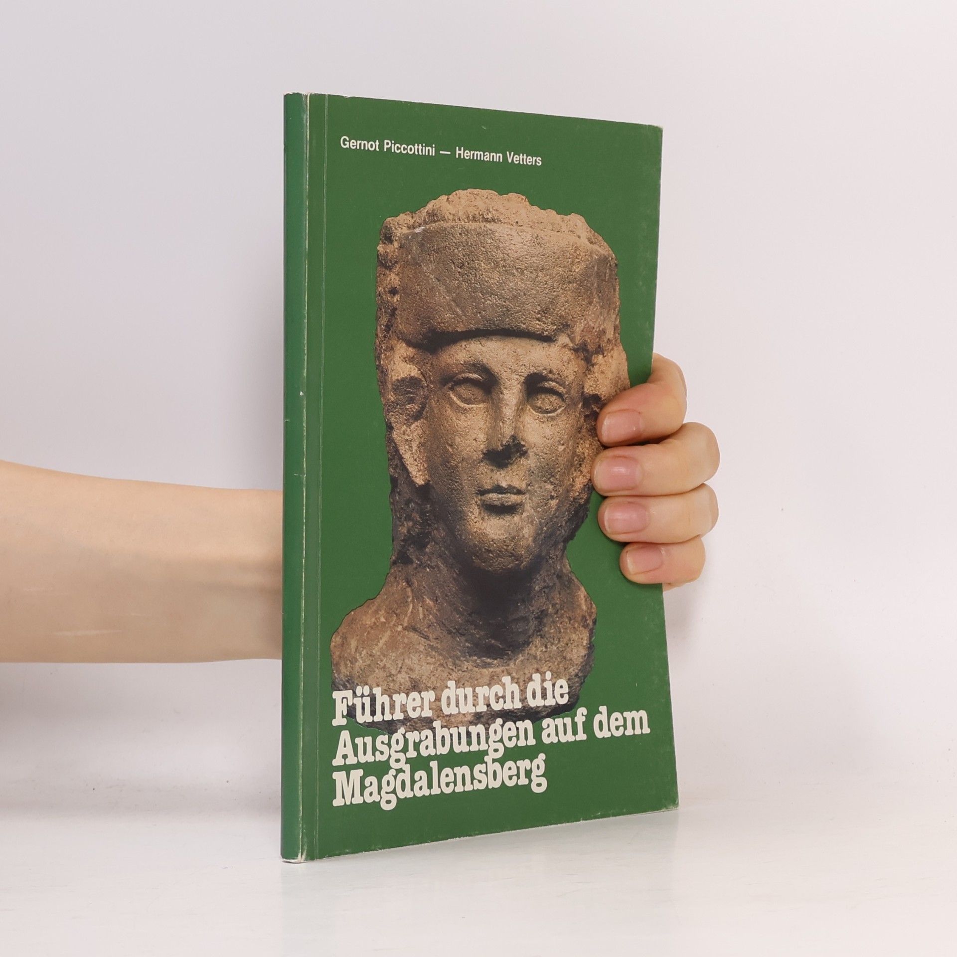Gernot Piccottini Führer durch die Ausgrabungen auf dem Magdalensberg