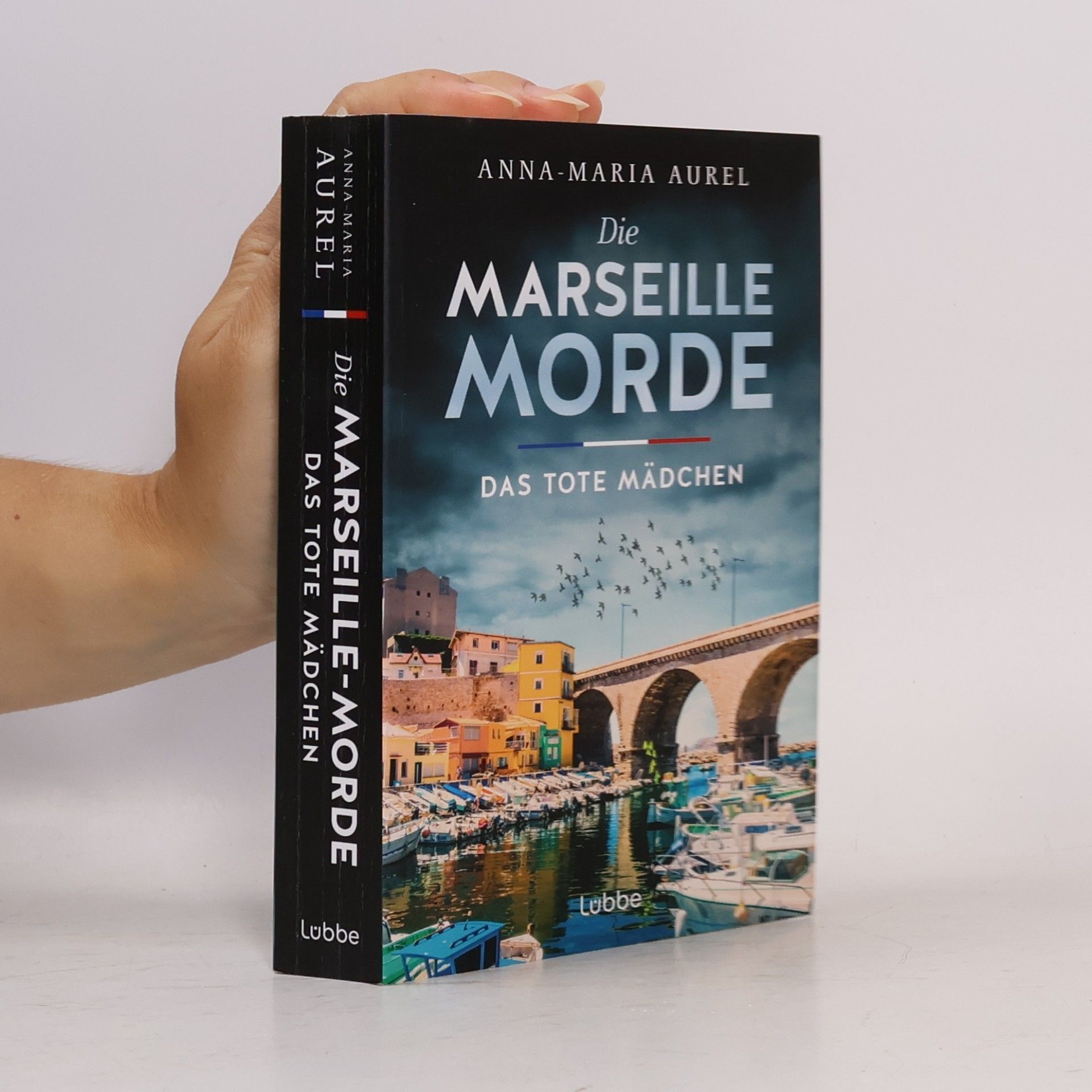 Anna Maria Aurel Die Marseille-Morde - Das tote Mädchen