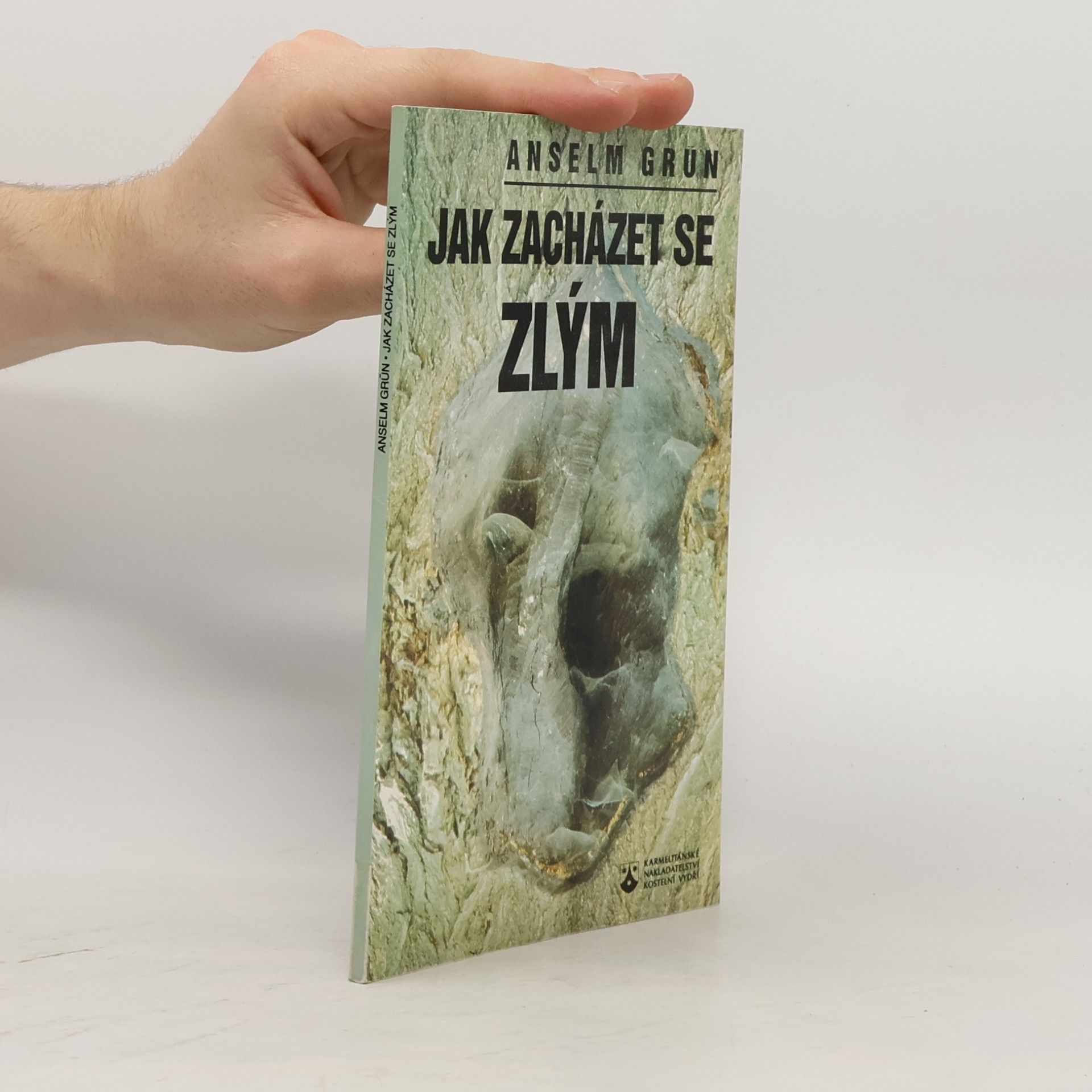 Anselm Grün Jak zacházet se zlým