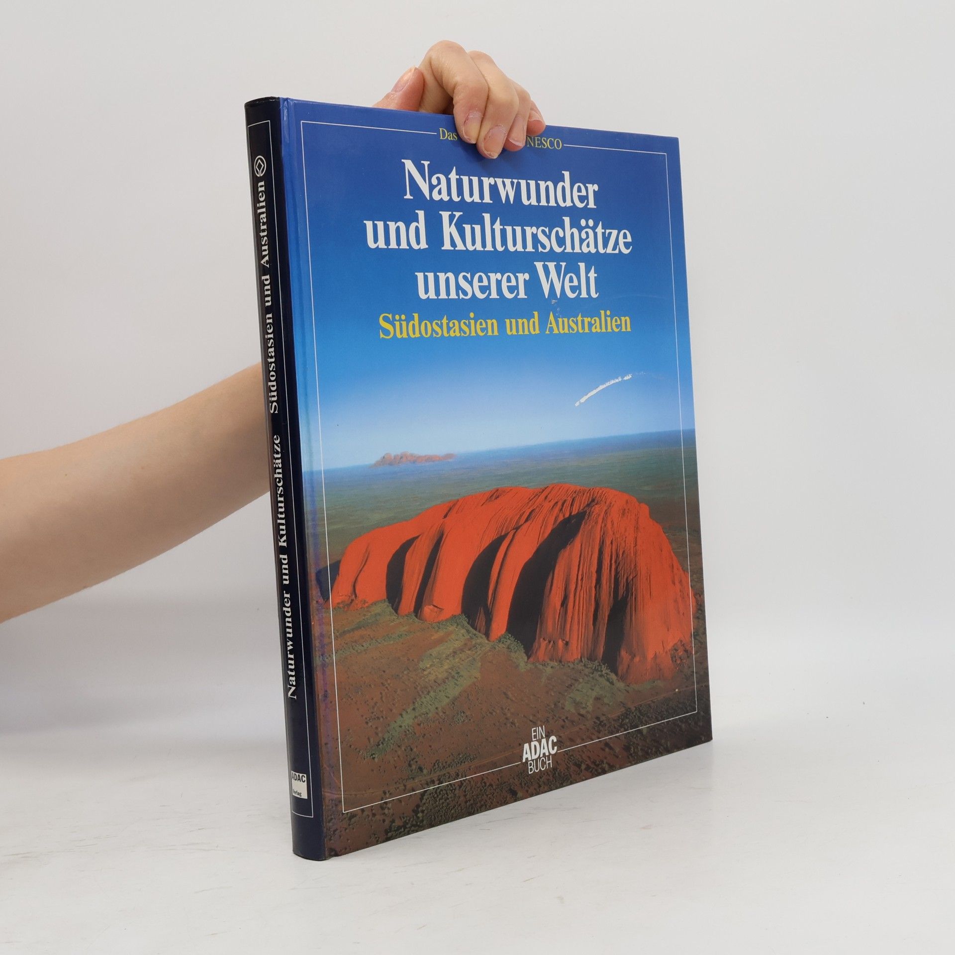 Franz-Josef Krücker Naturwunder und Kulturschätze unserer Welt: Sudostasien und Australien