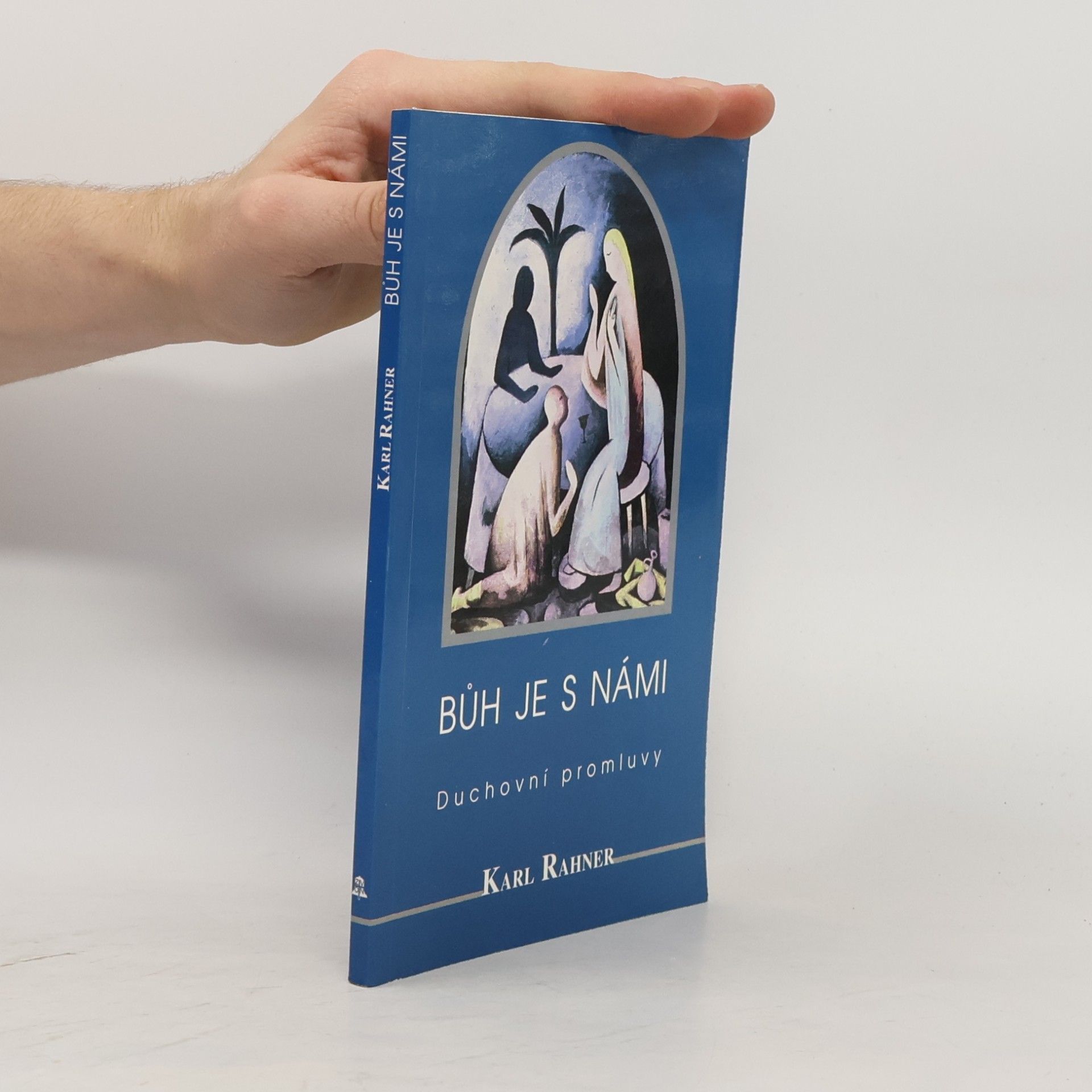 Karl Rahner Bůh je s námi : duchovní promluvy