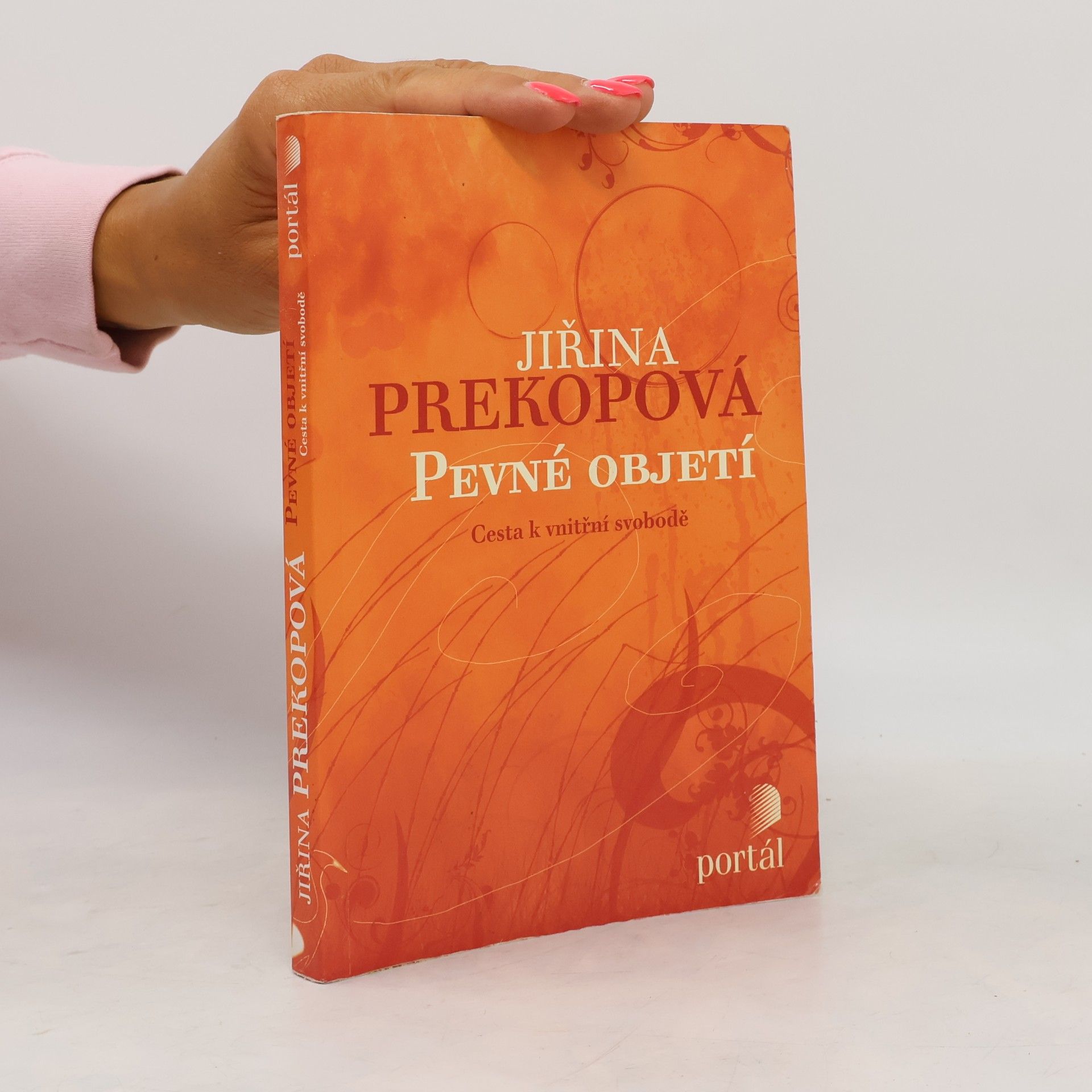 Jirina Prekop Pevné objetí : cesta k vnitřní svobodě