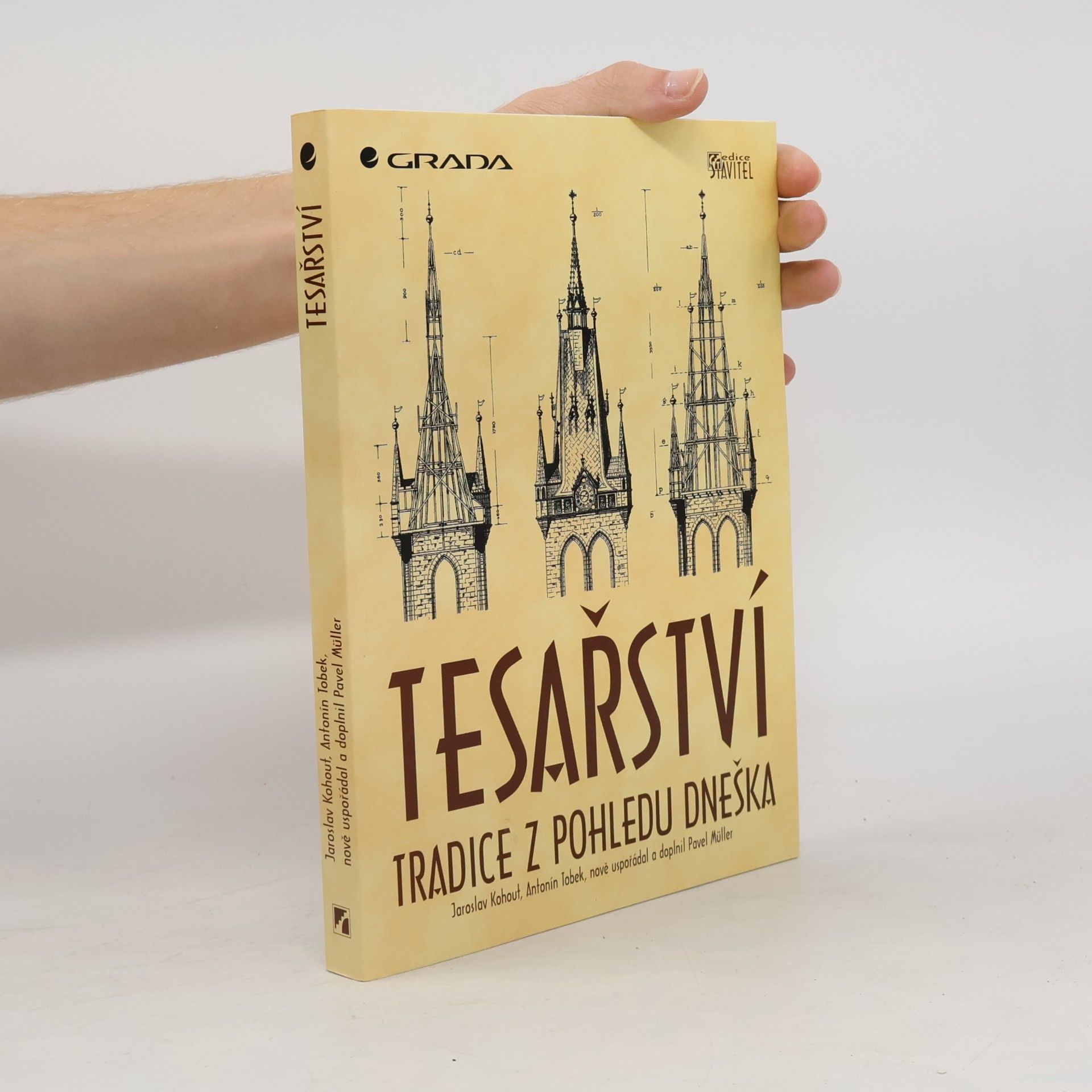 Jaroslav Kohout Tesařství. Tradice z pohledu dneška