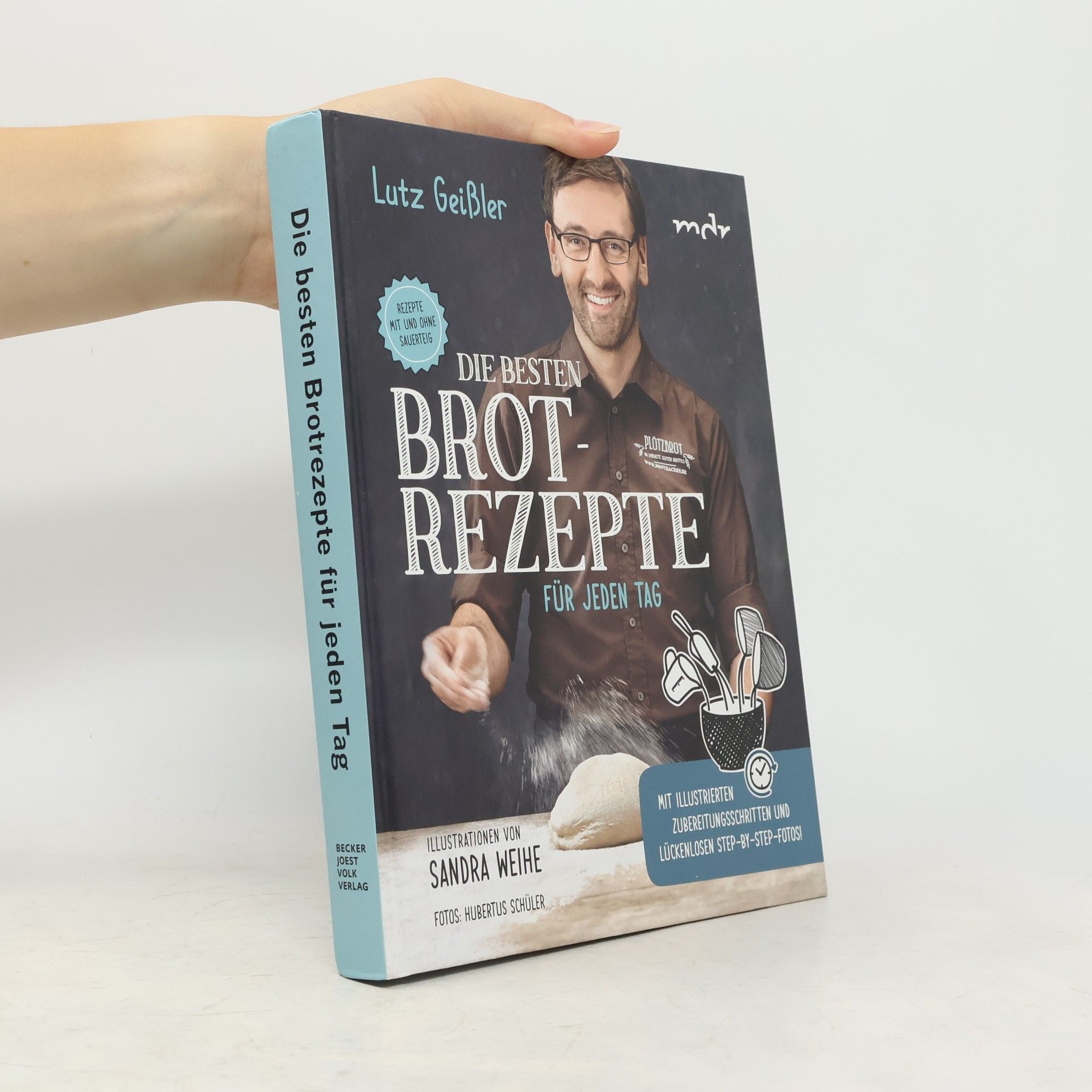 Lutz Geissler Die besten Brot-Rezepte für jeden Tag