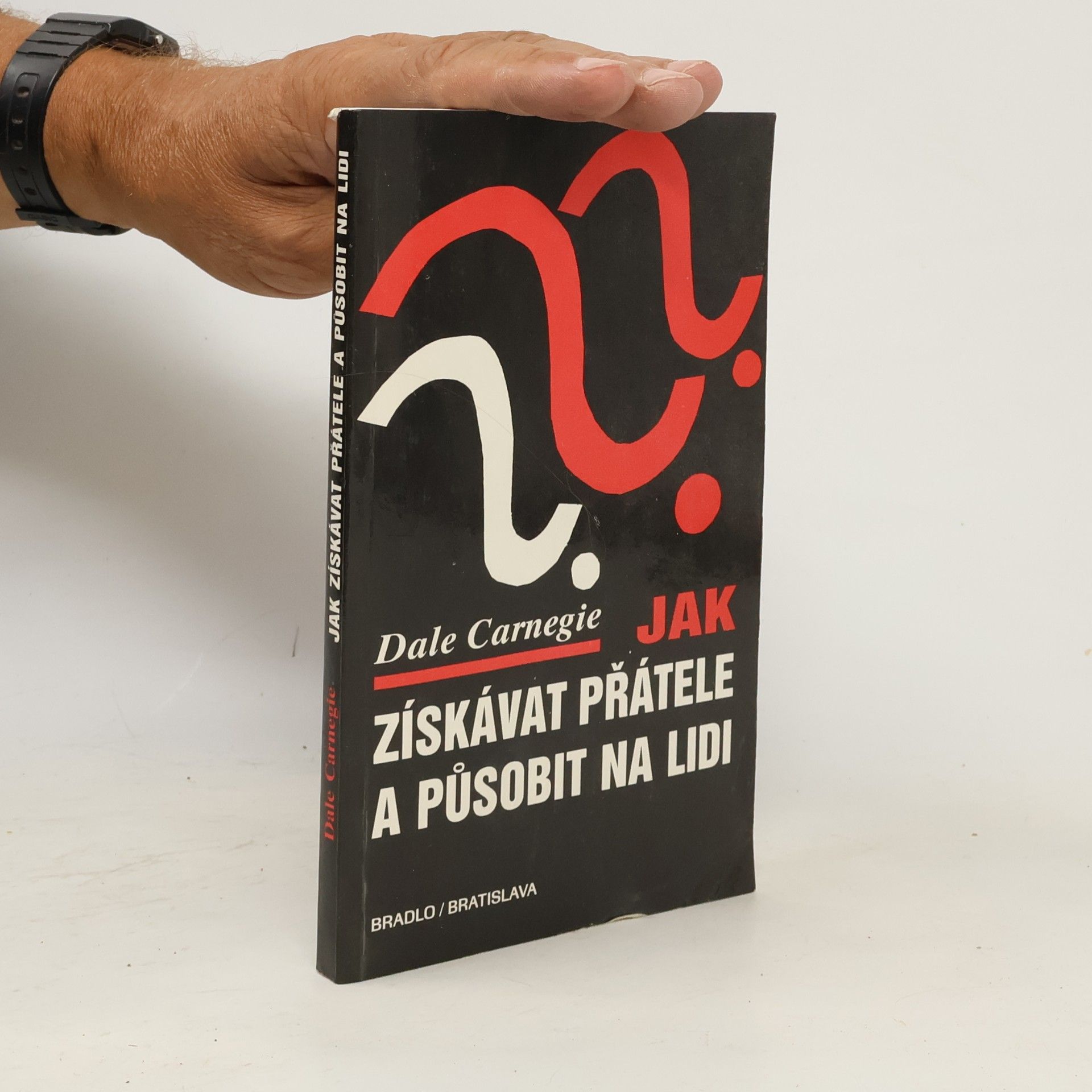 Dale Carnegie Jak získávat přátele a působit na lidi