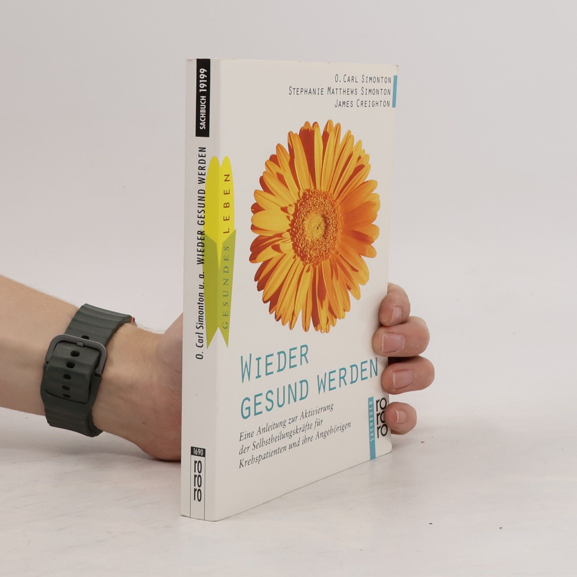 O. Carl Simonton Wieder gesund werden