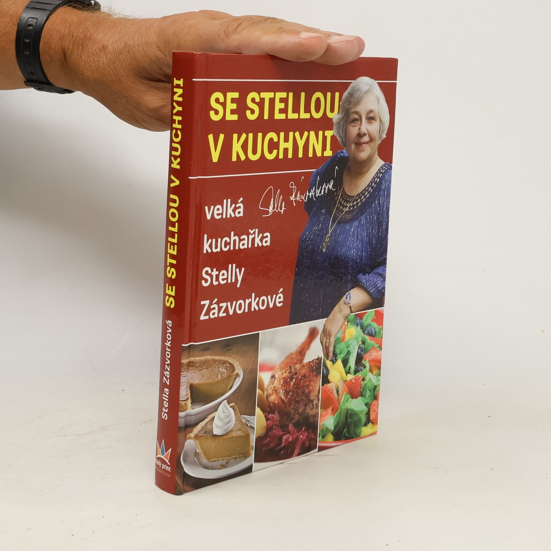 Stella Zázvorková Se Stellou v kuchyni : velká kuchařka Stelly Zázvorkové Velká kuchařka Stelly Zázvorkové