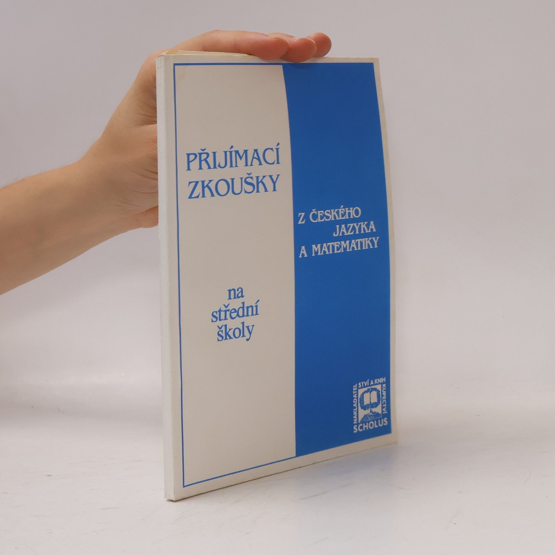 Kolektív autorov Přijímací zkoušky na střední školy z českého jazyka a matematiky