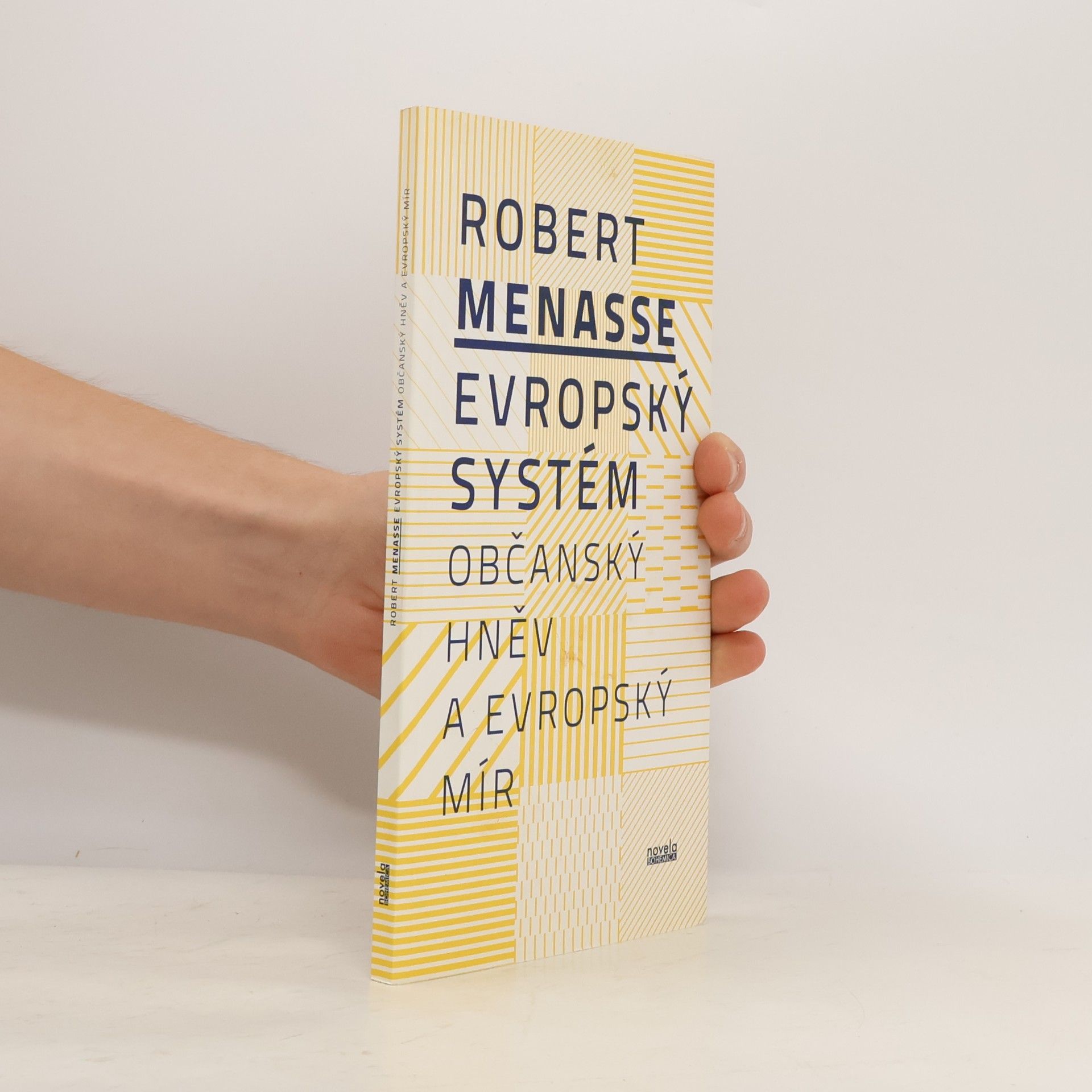 Robert Menasse Evropský systém. Občanský hněv a evropský mír