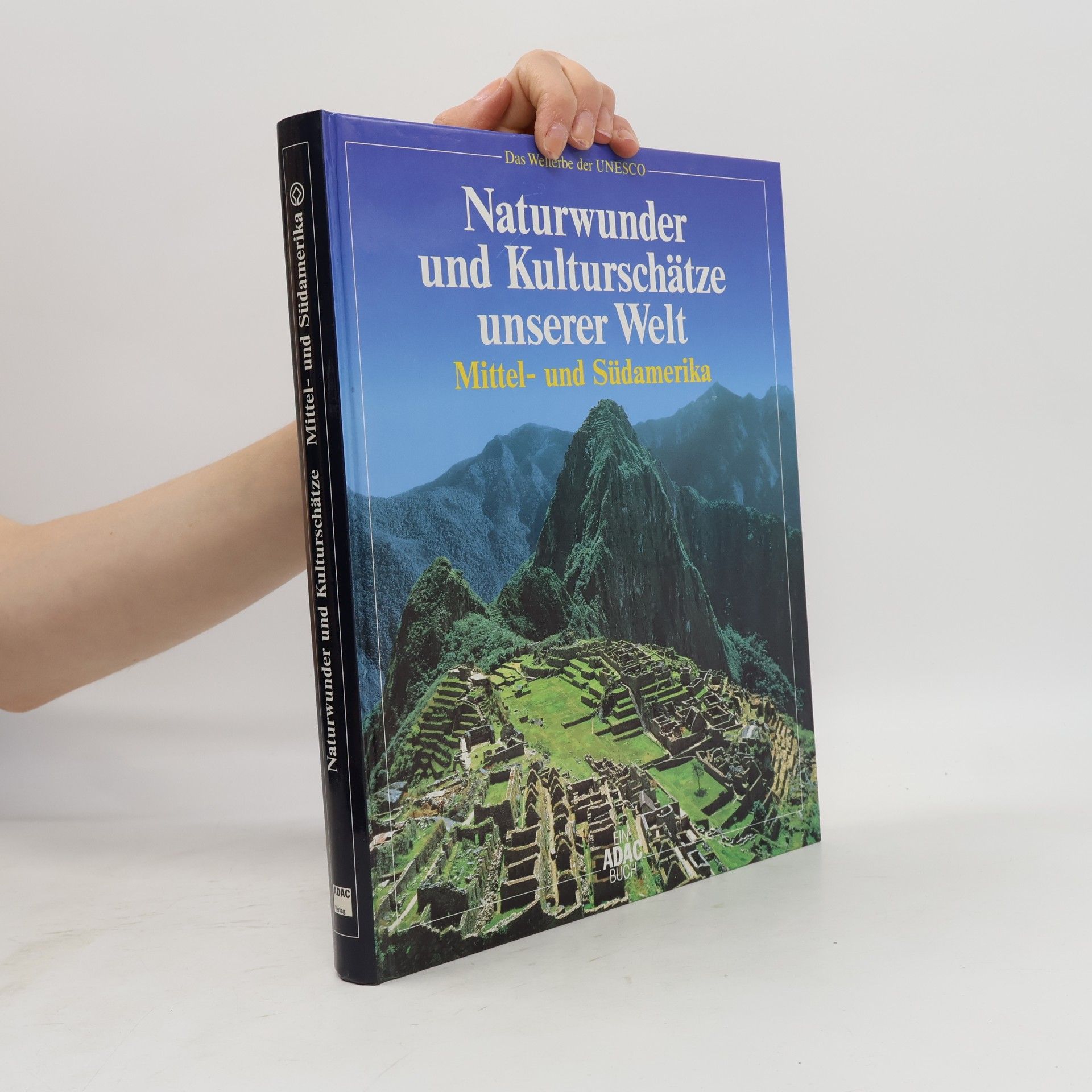 Jürgen Lotz Naturwunder und Kulturschätze unserer Welt: Mittel- und Südamerika