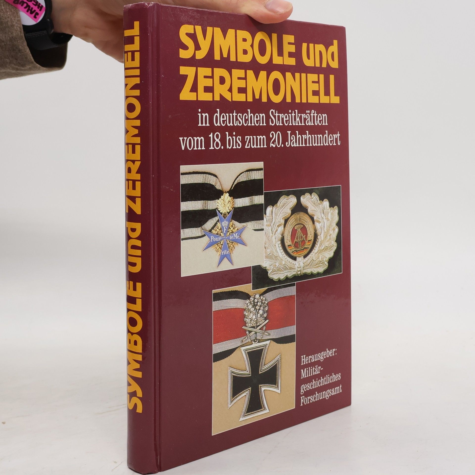 Peter Stein Symbole und Zeremoniell : in deutschen Streitkräften vom 18. bis zum 20. Jahrhundert