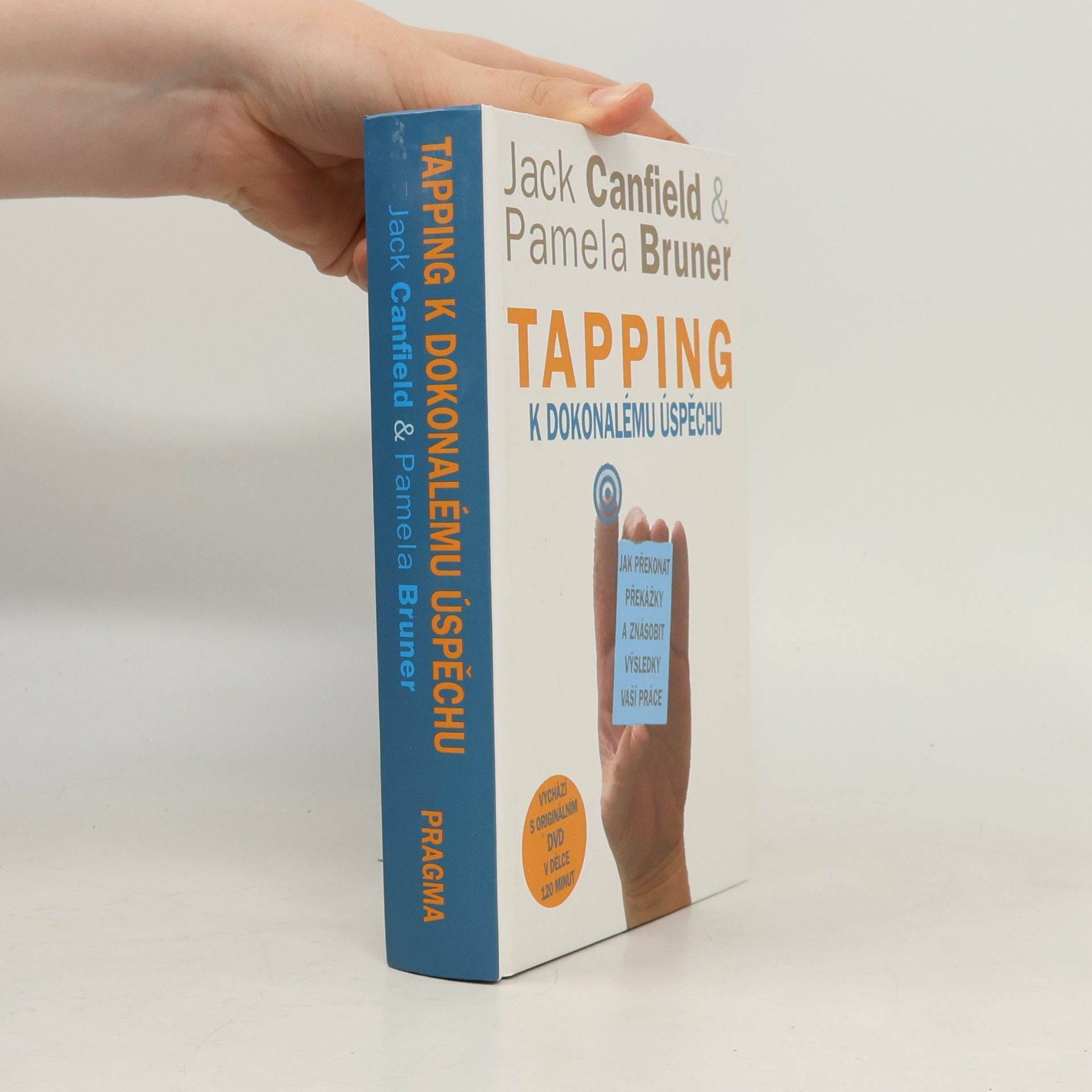 Pamela Bruner Tapping k dokonalému úspěchu: Jak překonat překážky a znásobit výsledky vaší práce