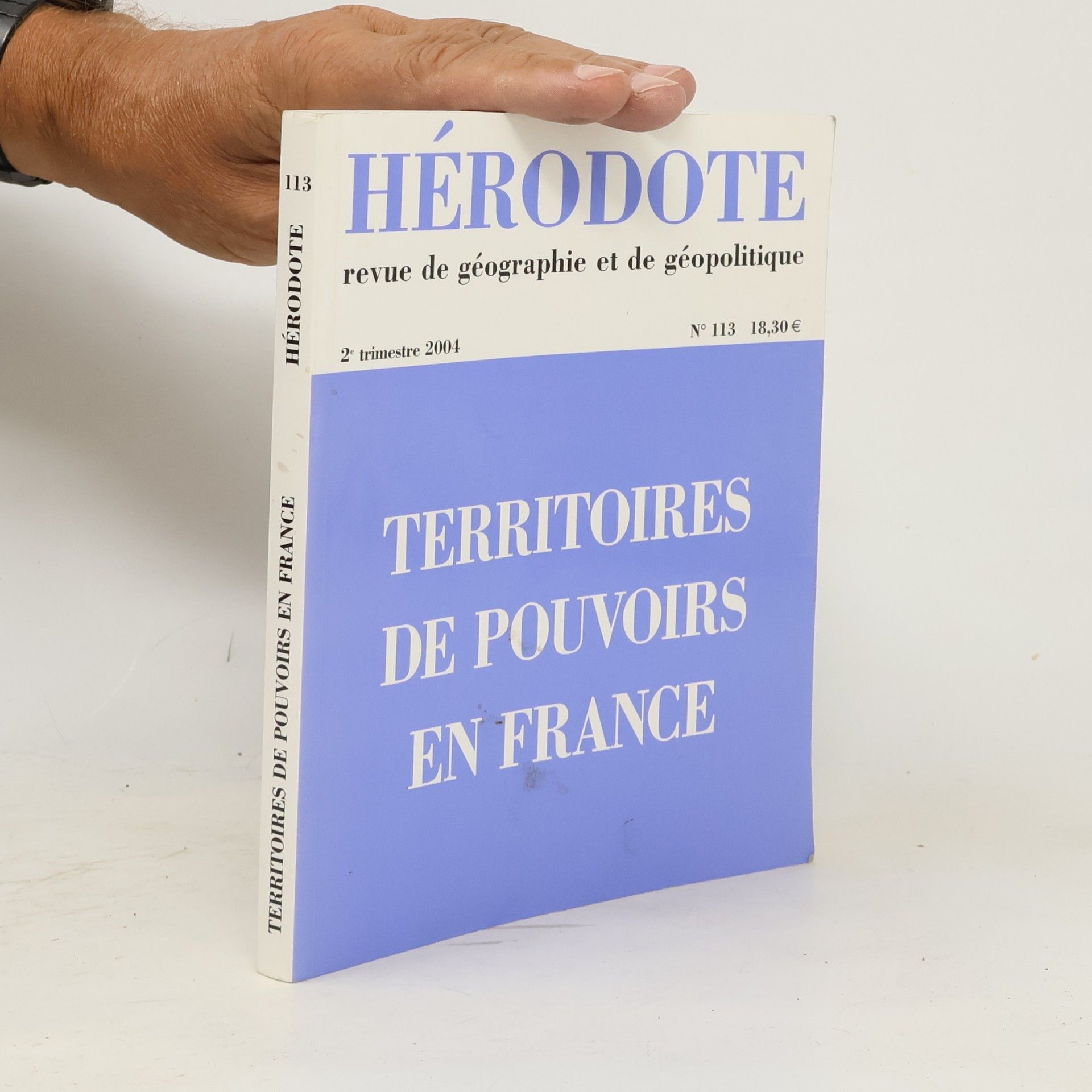 Revue Hérodote Hérodote numéro 113 - Territoires de pouvoirs en France