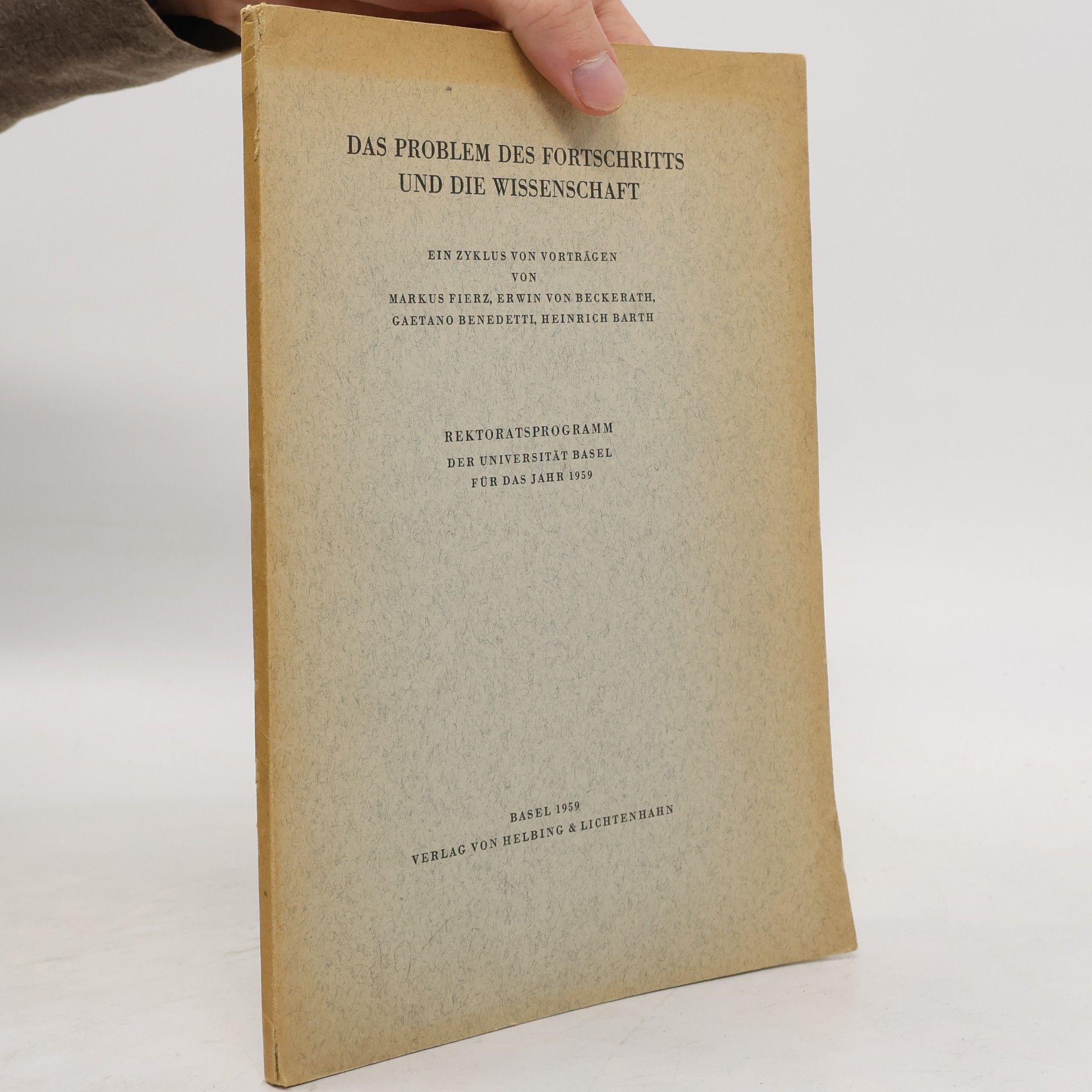 Markus Fierz Das Problem des Fortschritts und die Wissenschaft