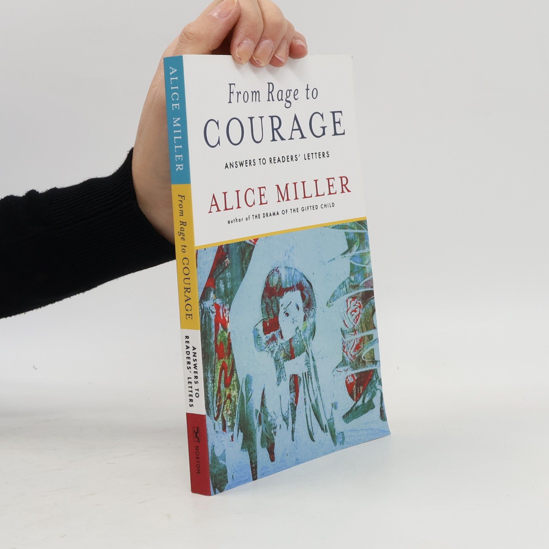 Alice Miller From Rage to Courage
