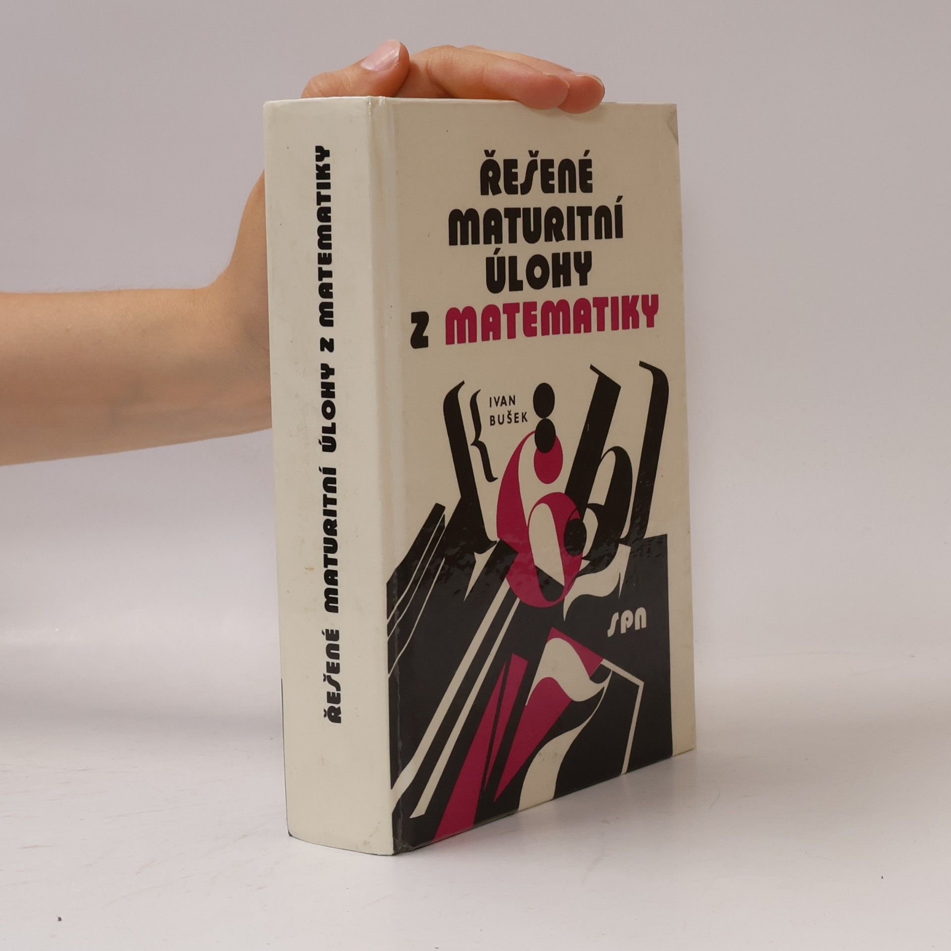 Ivan Bušek Řešené maturitní úlohy z matematiky