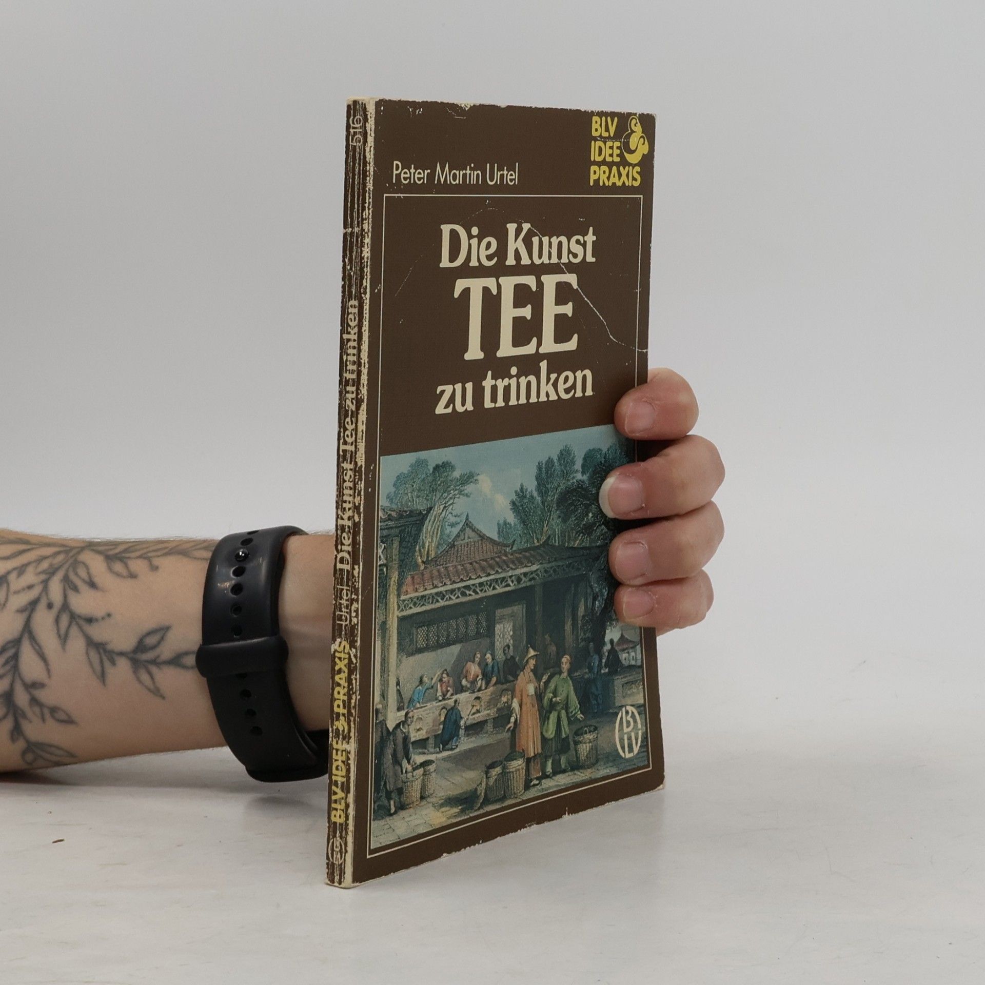 Peter Martin Urtel Die Kunst, Tee zu trinken