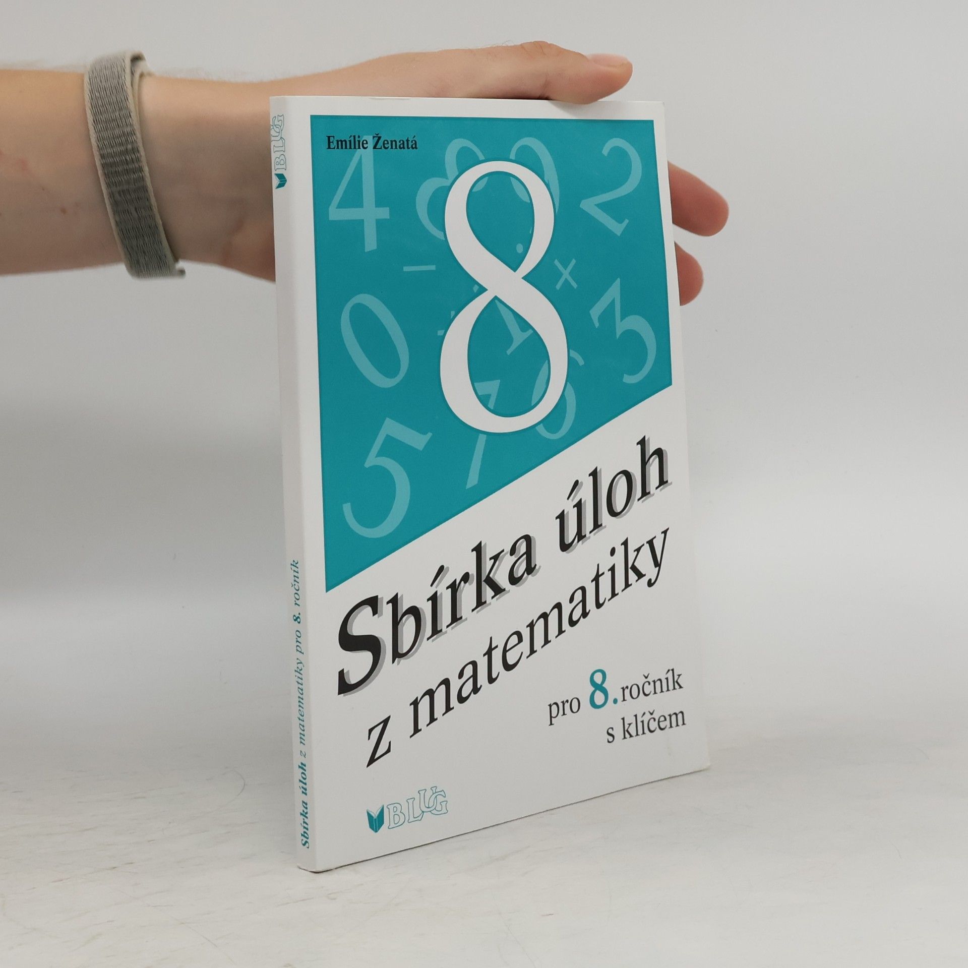 Emílie Ženatá Sbírka úloh z matematiky pro 8. ročník s klíčem