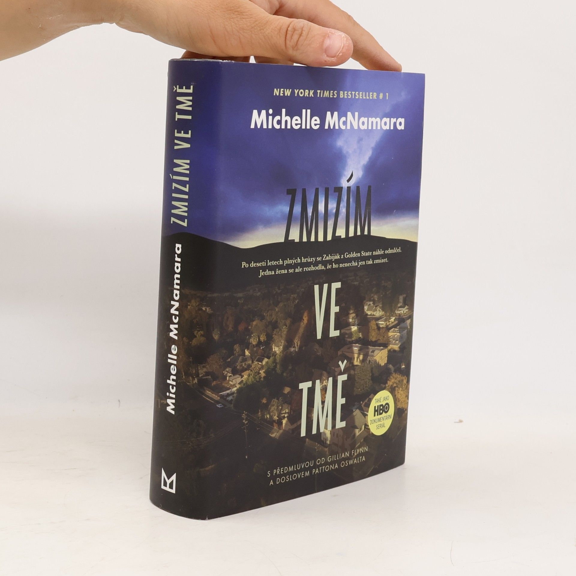 Michelle McNamara Zmizím ve tmě : obsesivní pátrání jedné ženy po zabijákovi z Golden State