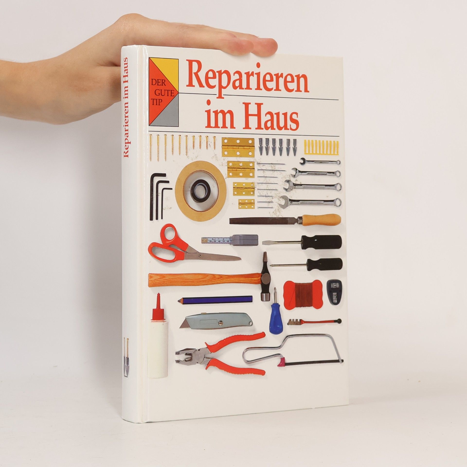 Autorenkollektiv Der gute Tip. Reparieren im Haus.