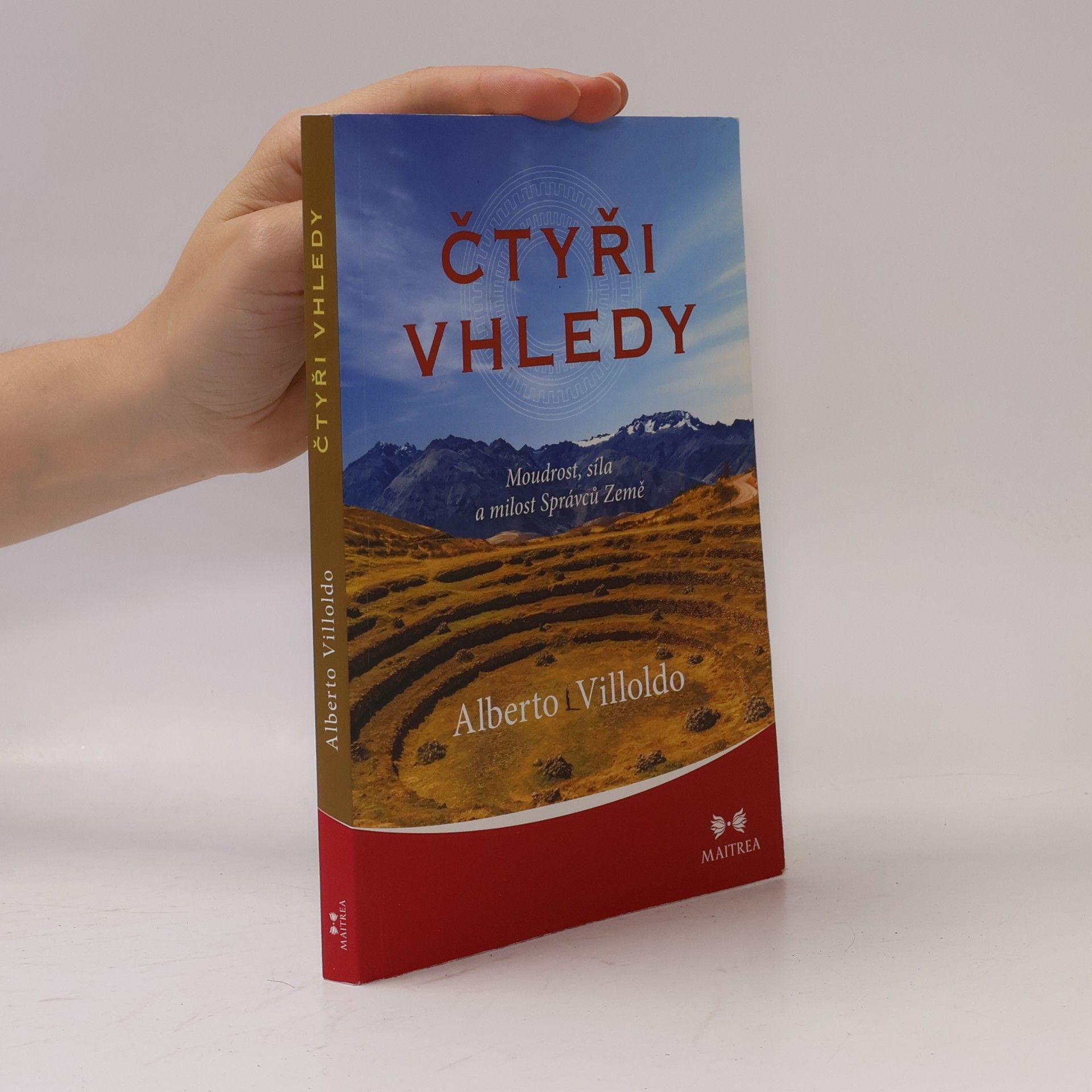 Alberto Villoldo Čtyři vhledy: Moudrost, síla a milost Správců Země