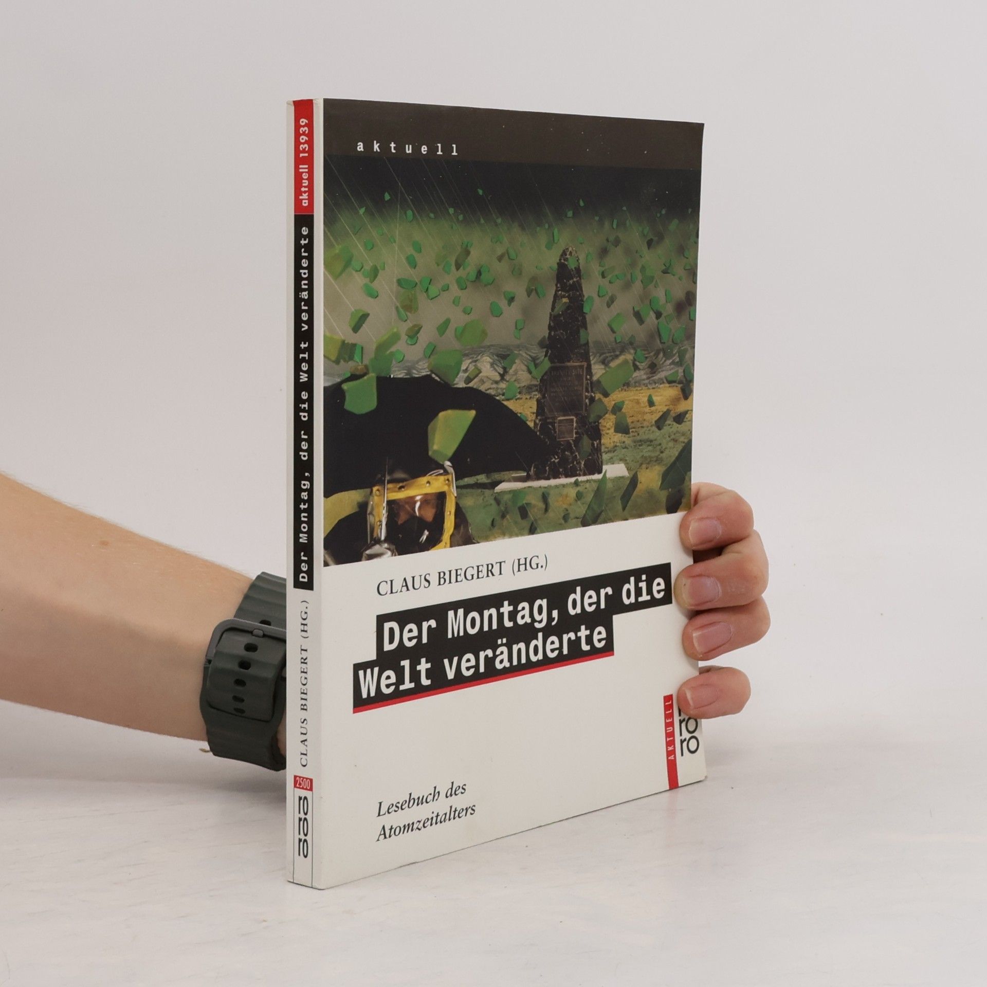 Claus Biegert Der Montag, der die Welt veränderte