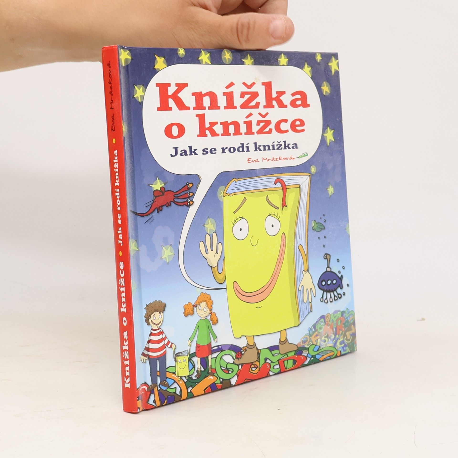 Eva Mrázková Knížka o knížce: Jak se rodí knížka