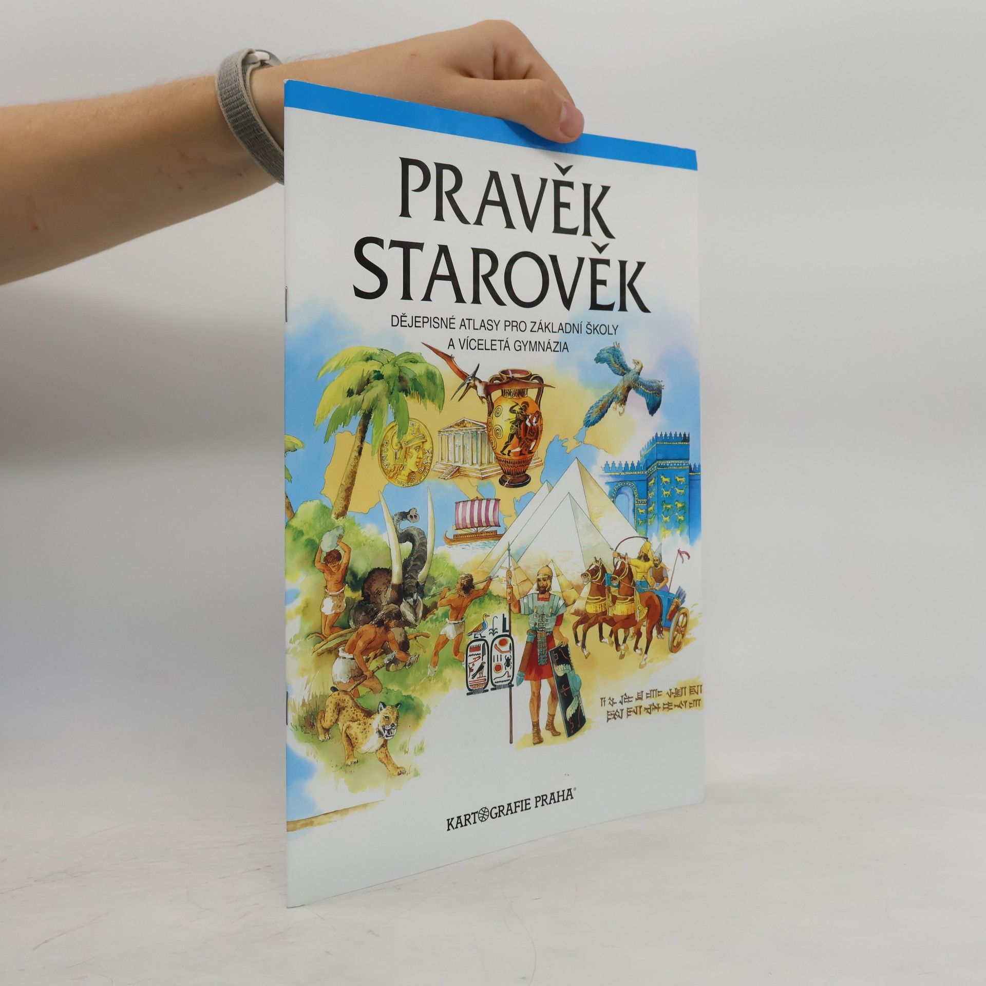 Helena Mandelová Pravěk. Starověk. Dějepisné atlasy pro základní školy a víceletá gymnázia