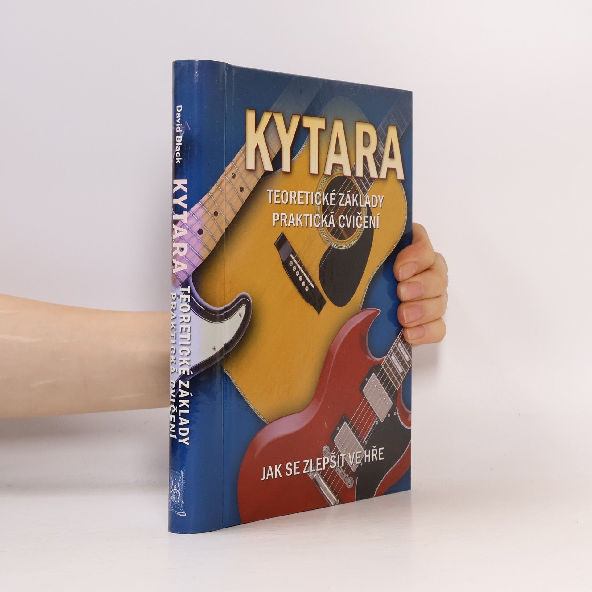 David Black Kytara - Jak se zlepšit ve hře: Teoretické základy, praktická cvičení