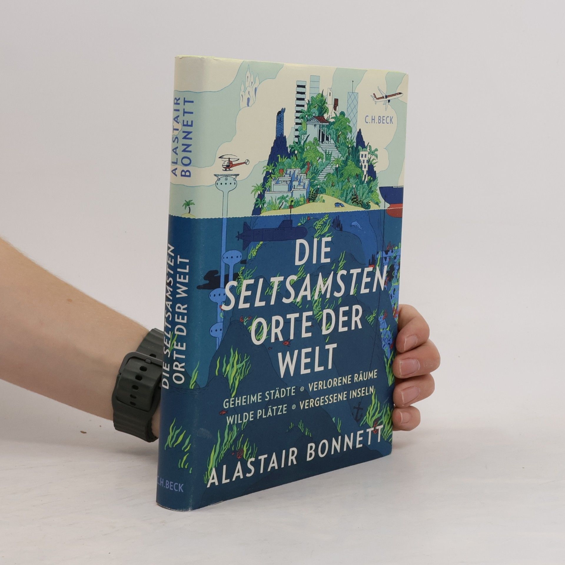 Andreas Wirthensohn Die seltsamsten Orte der Welt