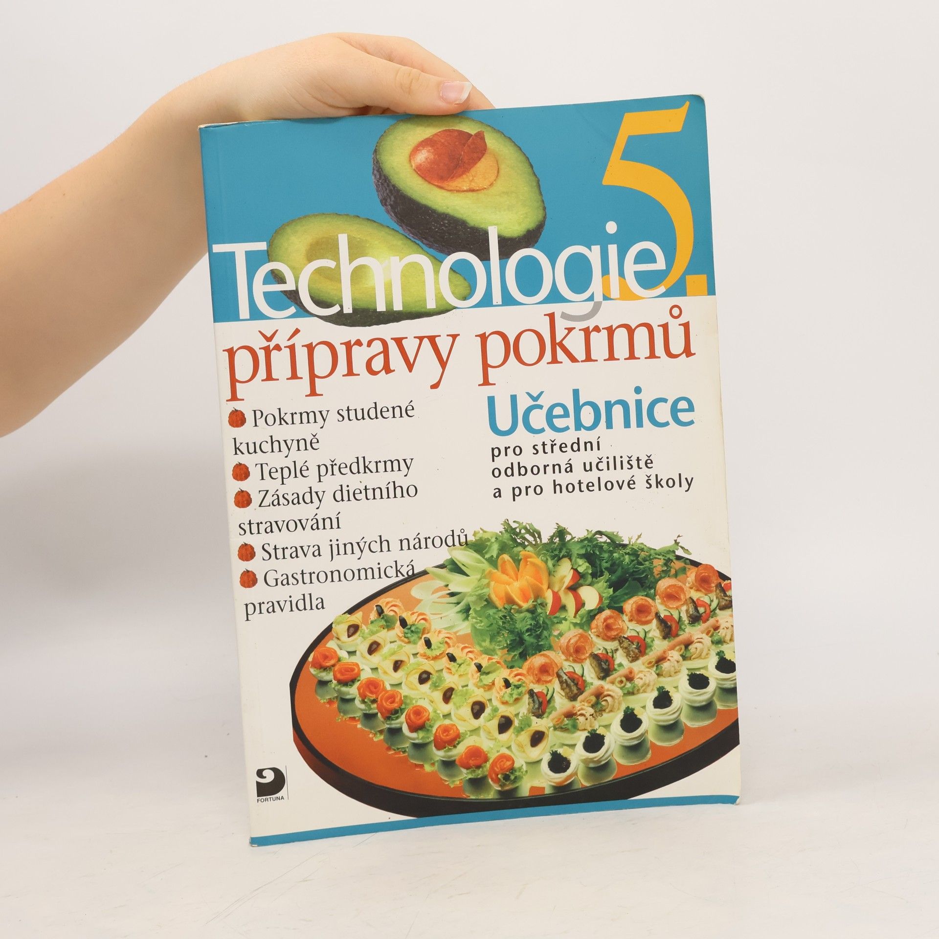 Hana Sedláčková Václav Kněz Technologie přípravy pokrmů 5. Učebnice pro střední odborná učiliště a pro hotelové školy
