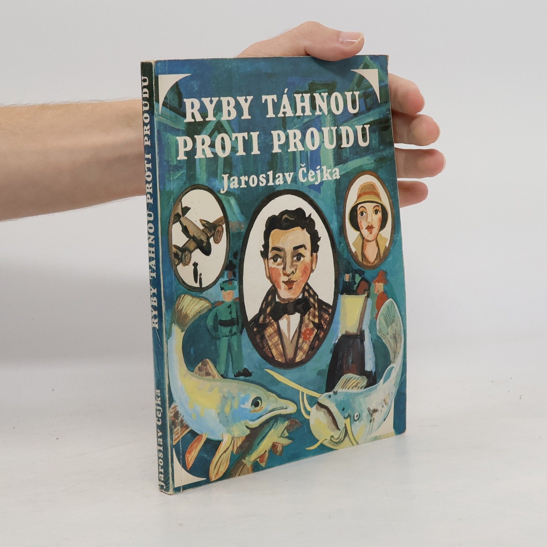 Jaroslav Čejka Ryby táhnou proti proudu