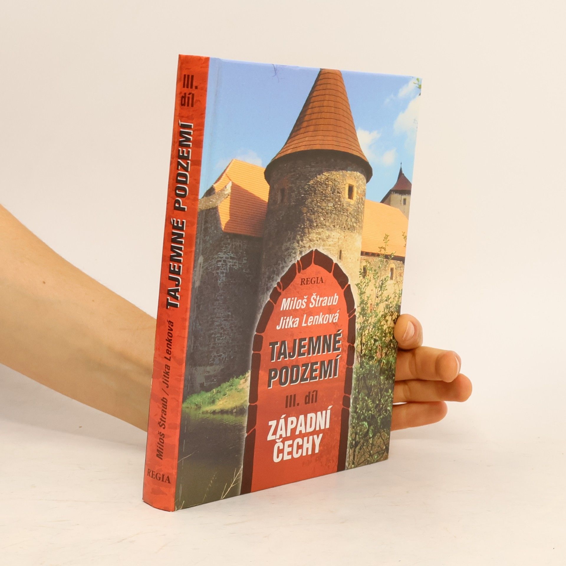 Miloš Štraub Tajemné podzemí III. - Západní Čechy