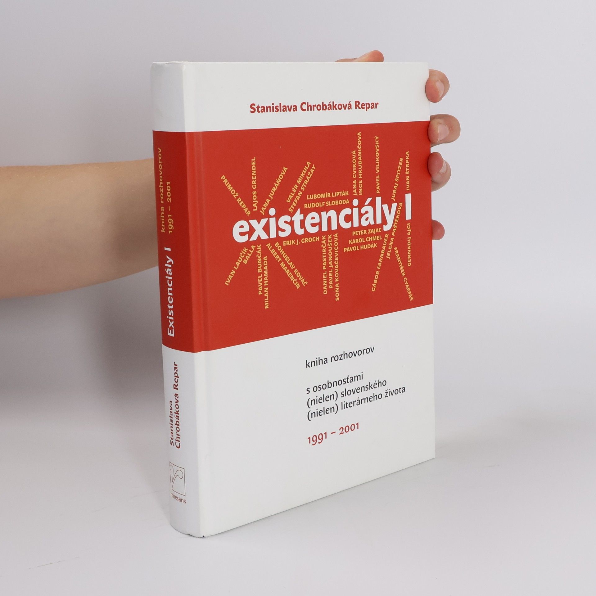 Stanislava Chrobáková-Repar Existenciály I : kniha rozhovorov s osobnosťami (nielen) slovenského (nielen) literárneho života 1991-2001