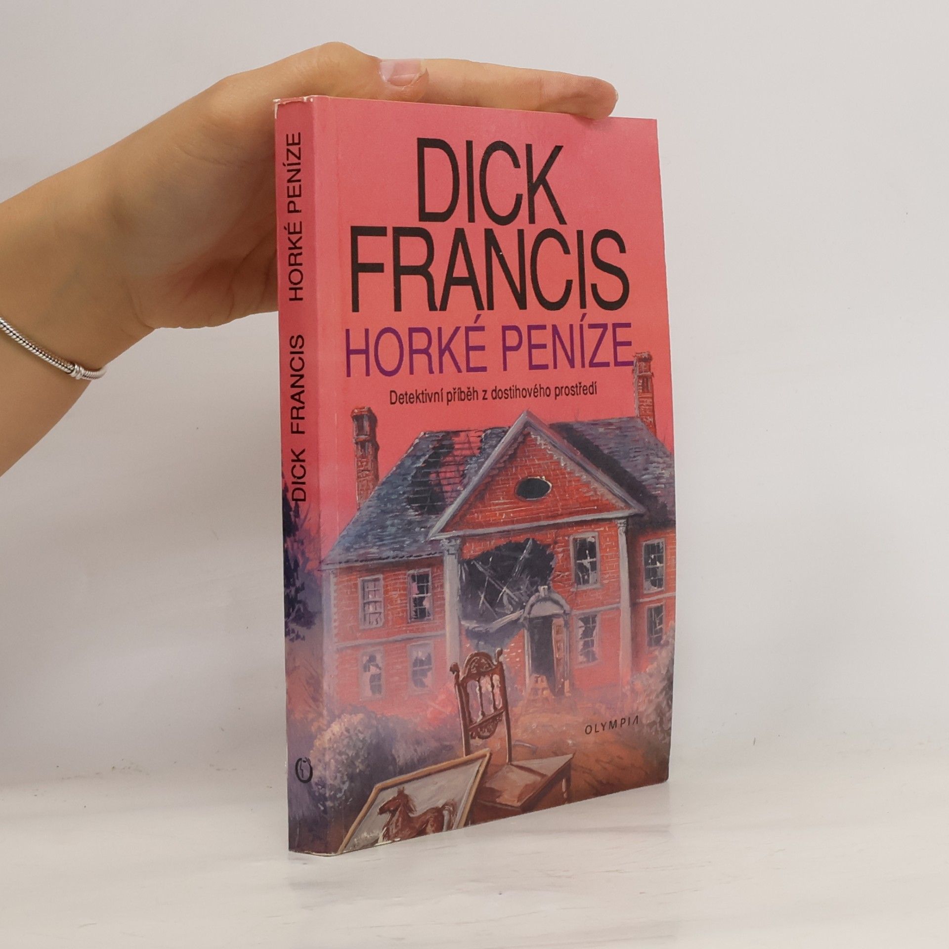 Dick Francis Horké peníze