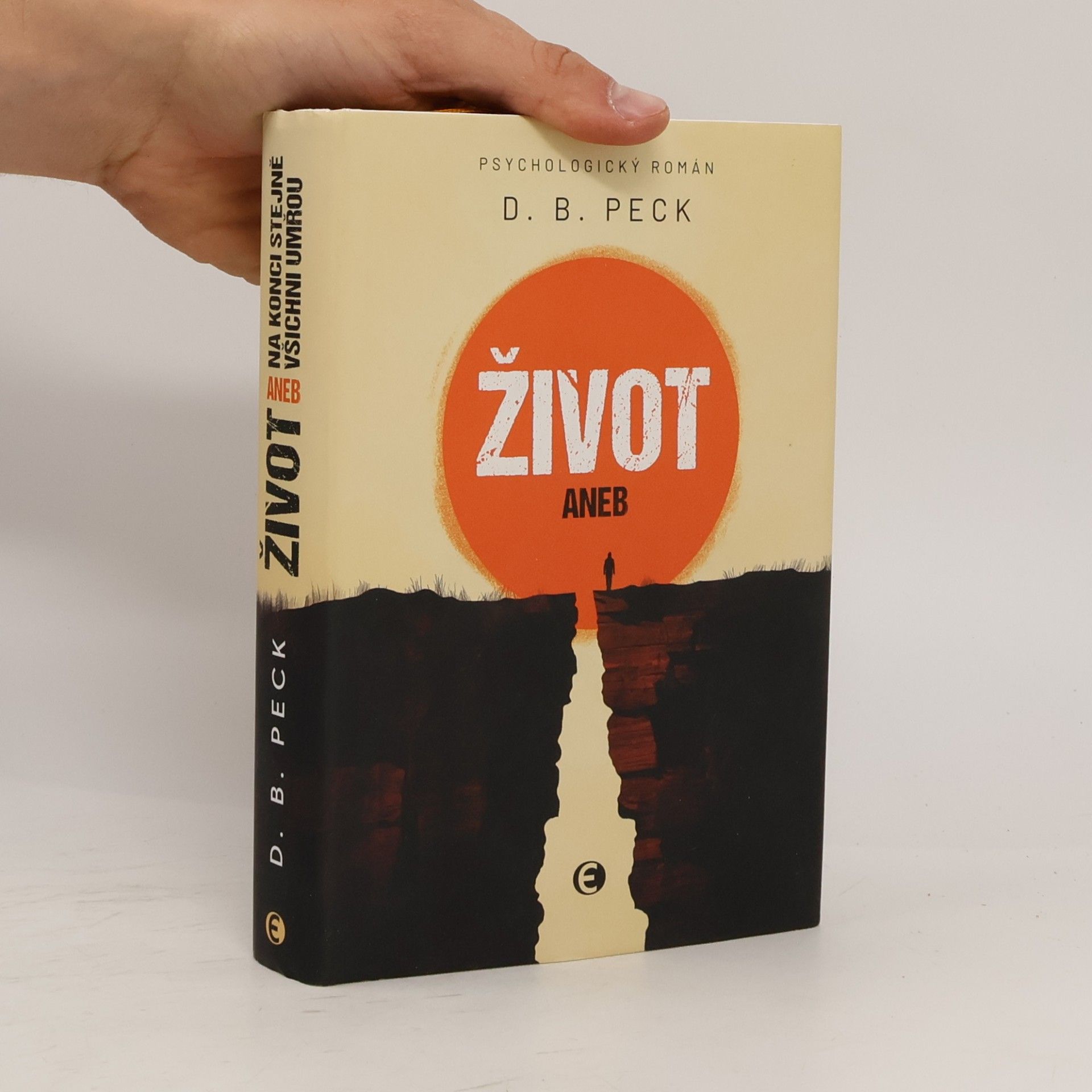 D. B. Peck Život, aneb, Na konci stejně všichni umřou