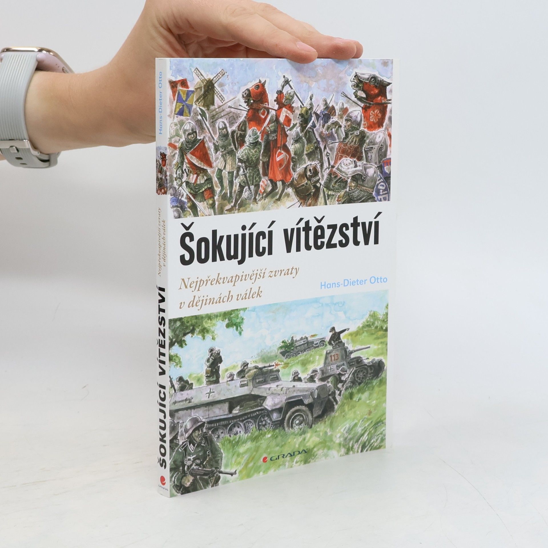 Hans-Dieter Otto Šokující vítězství : nejpřekvapivější zvraty v dějinách válek