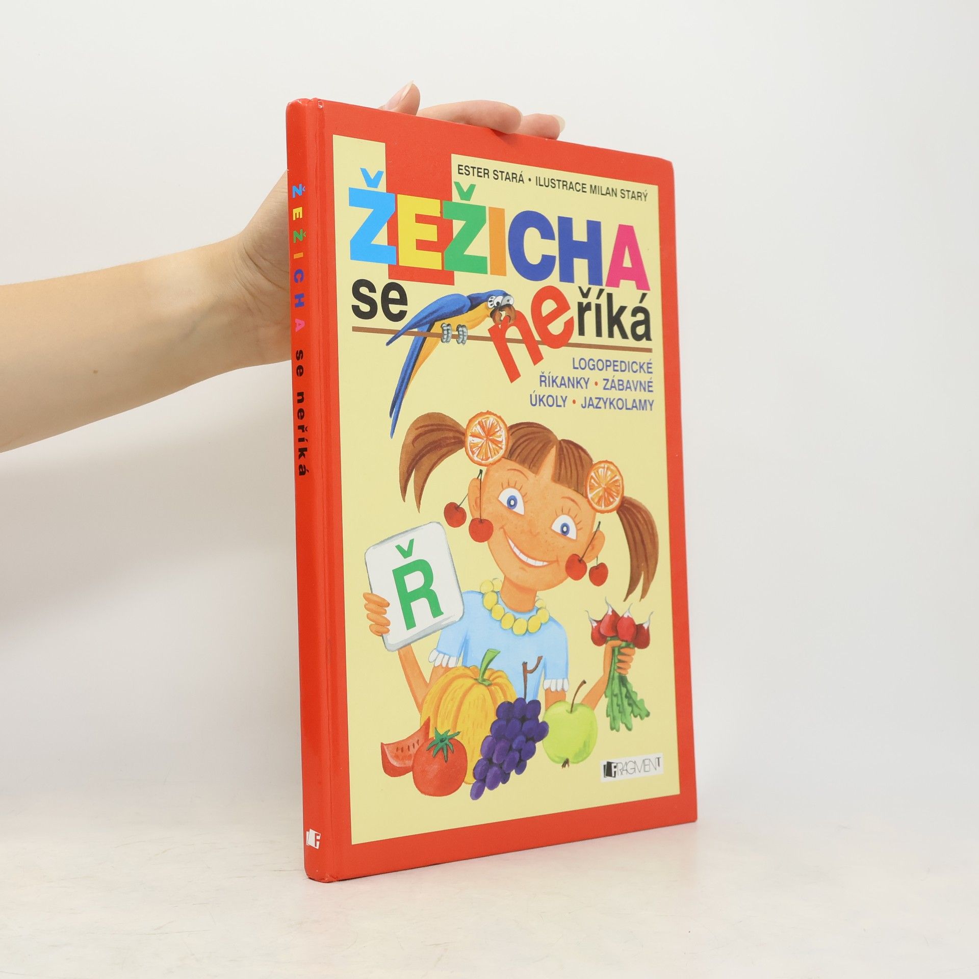 Ester Stará Žežicha se neříká : logopedické říkanky, zábavné úkoly, jazykolamy
