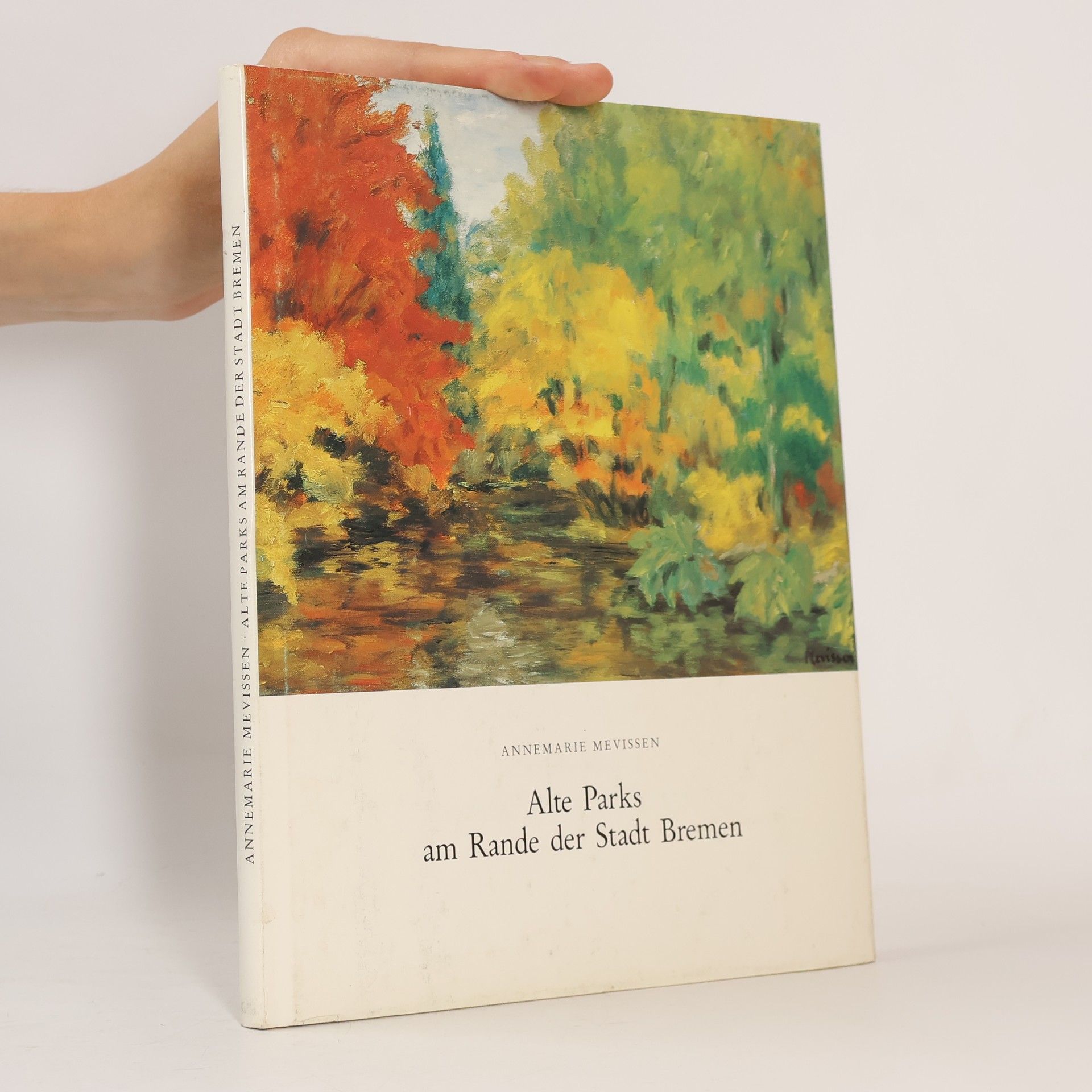 Annemarie Mevissen Alte Parks am Rande der Stadt Bremen