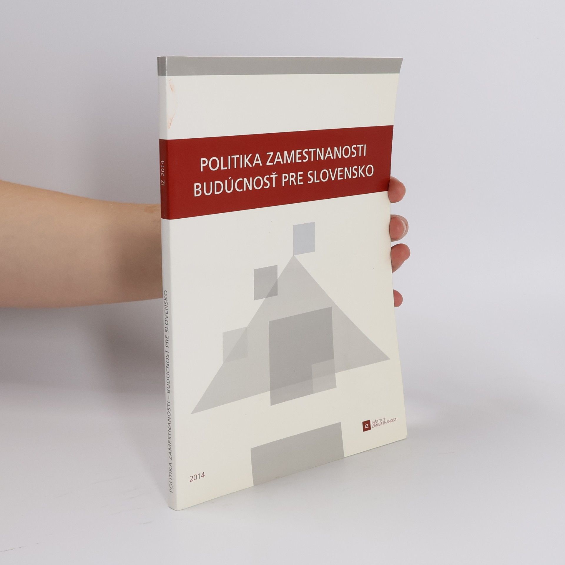 Politika zamestnanosti. Budúcnosť pre Slovensko