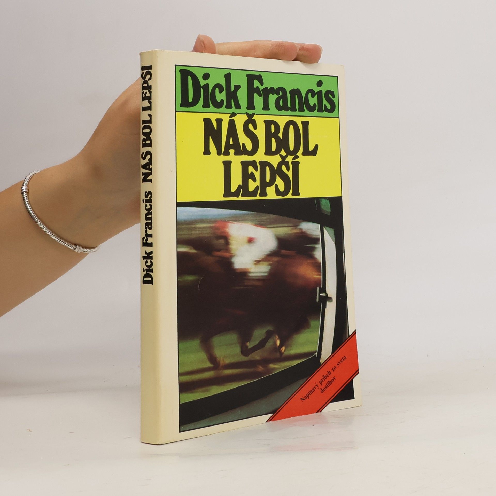 Dick Francis Náš bol lepší