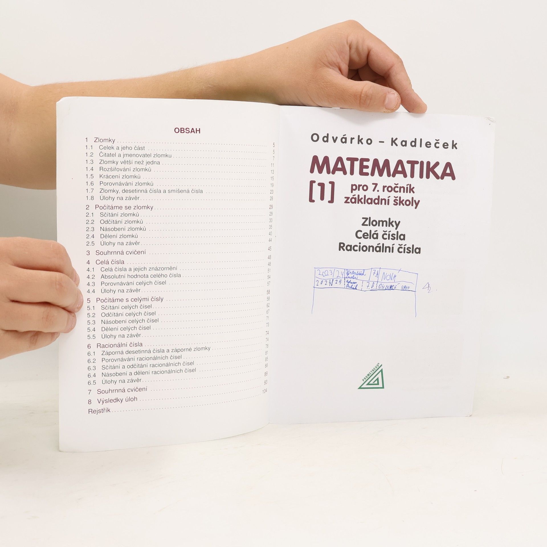 Oldřich Odvárko Matematika pro 7. ročník základní školy 1. Zlomky, celá čísla, racionální čísla