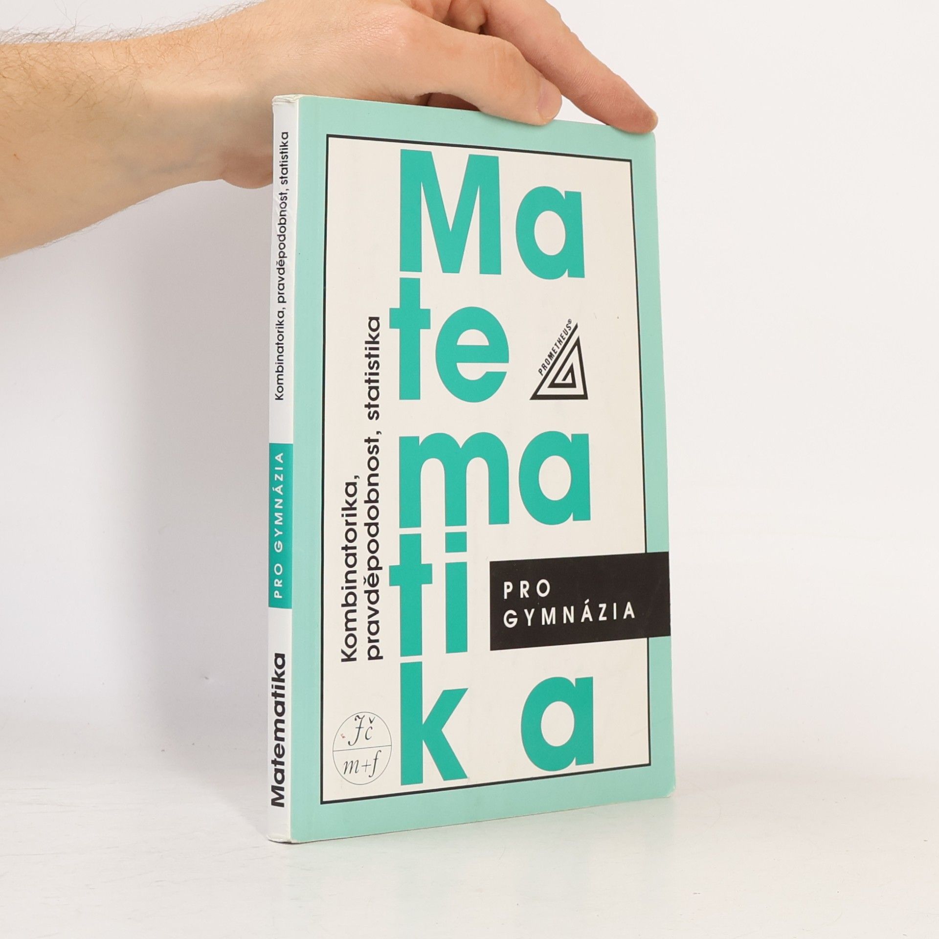 Emil Calda Matematika pro gymnázia. Kombinatorika, pravděpodobnost, statistika